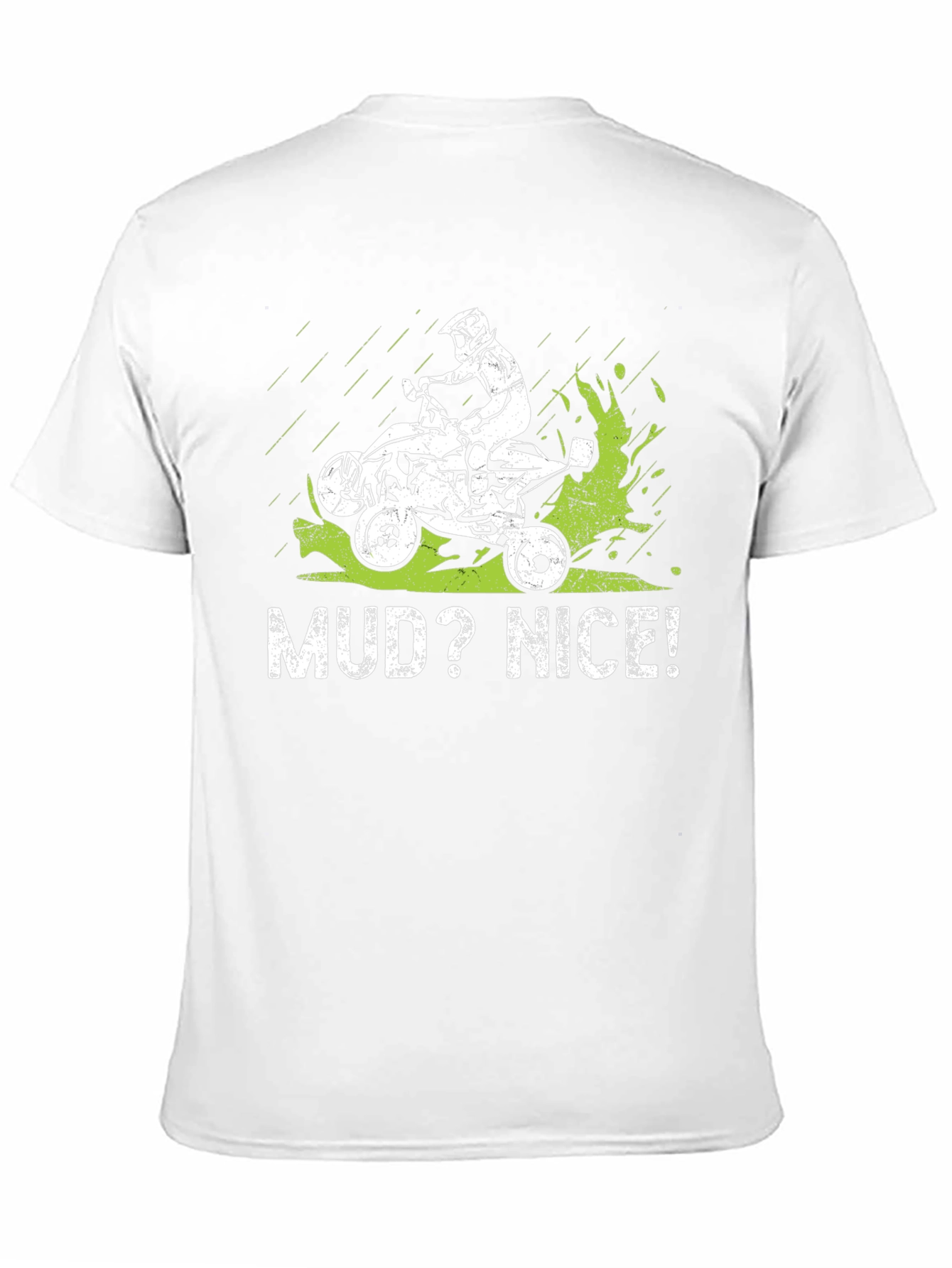 Mud? Nice! ATV Rider Graphic Tee
