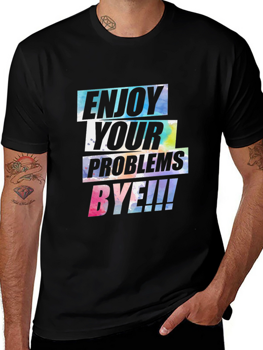 Enjoy Your Problems Bye T-Shirt