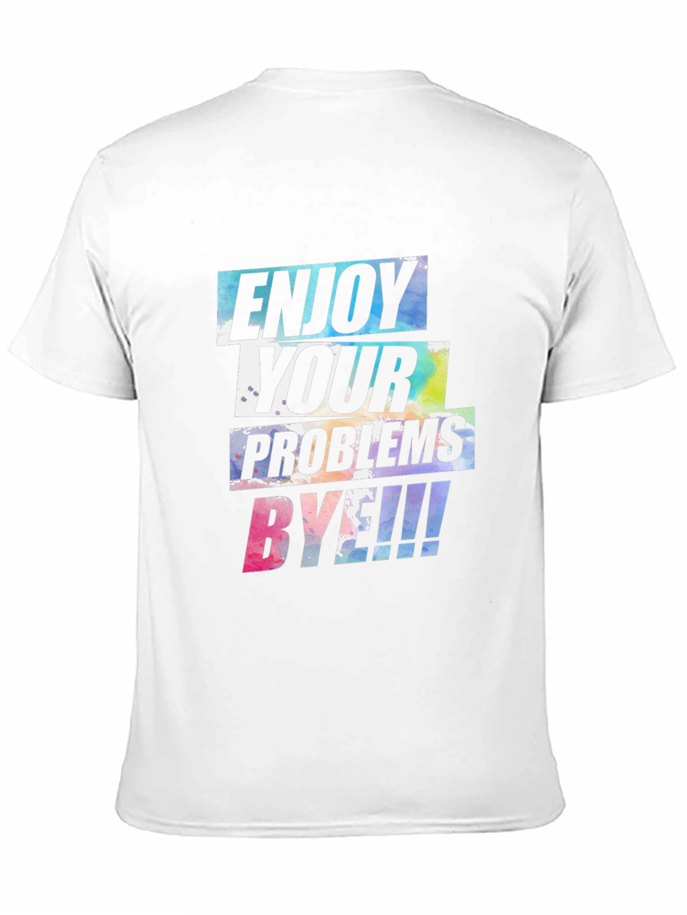 Enjoy Your Problems Bye T-Shirt