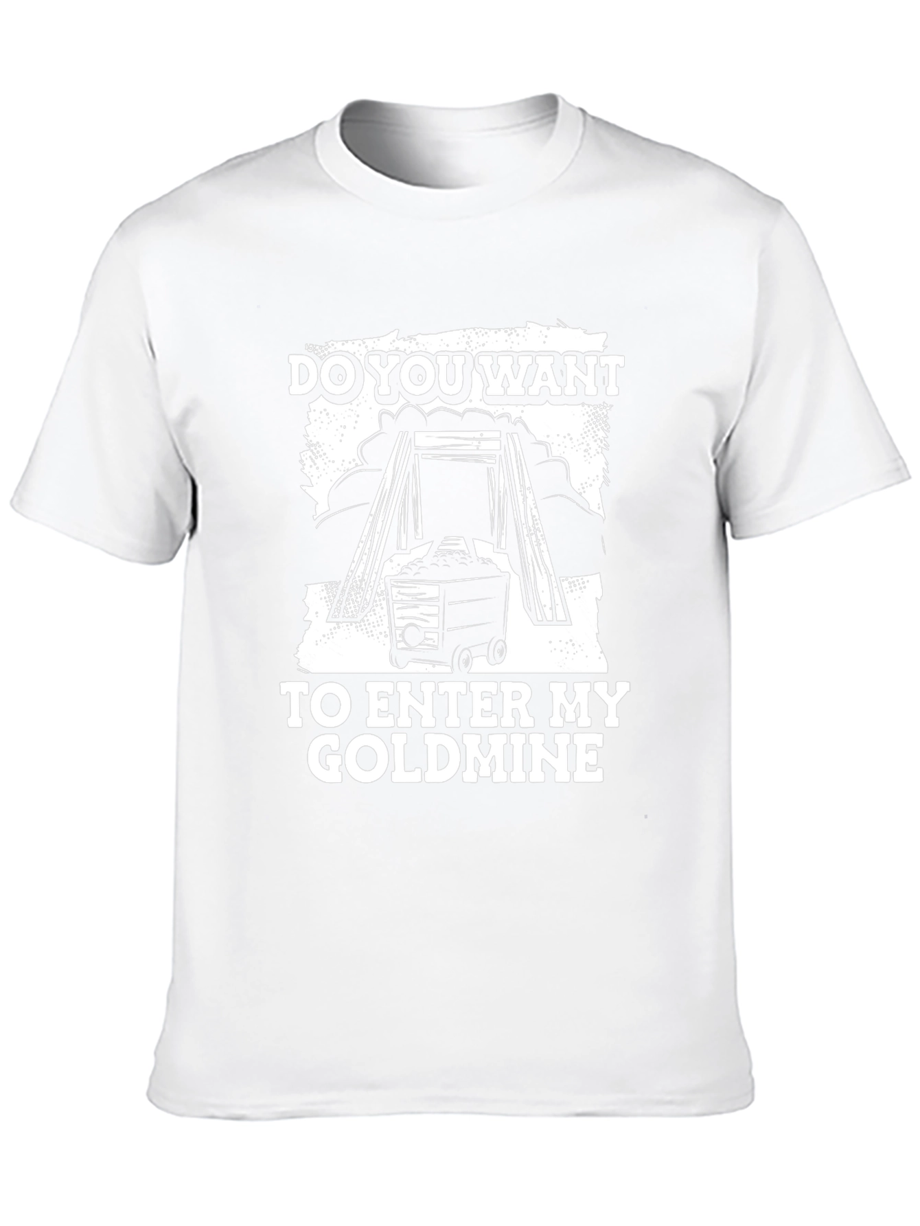 Do You Want To Enter My Goldmine Black T-Shirt