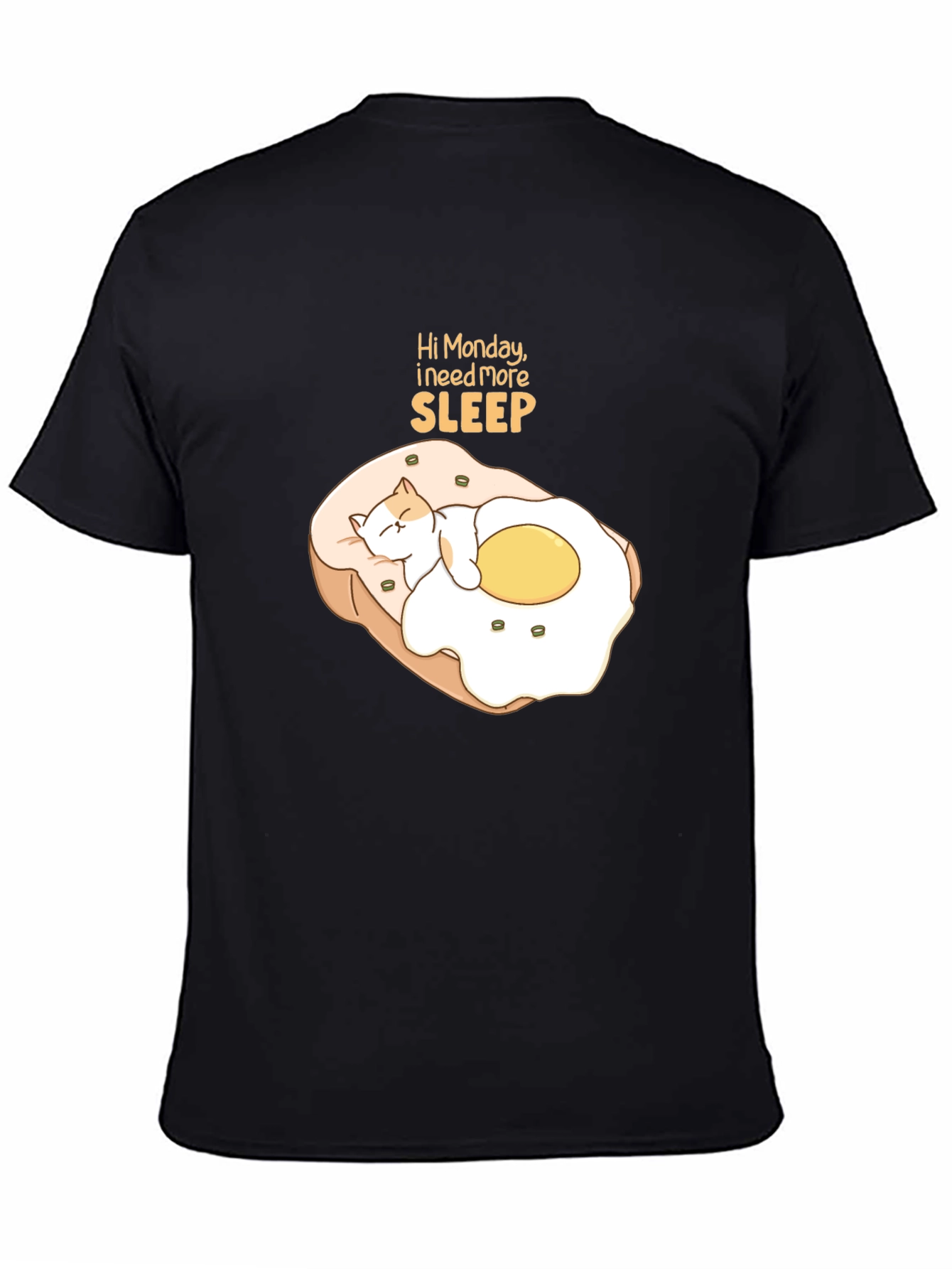Hi Monday I Need More Sleep T-Shirt
