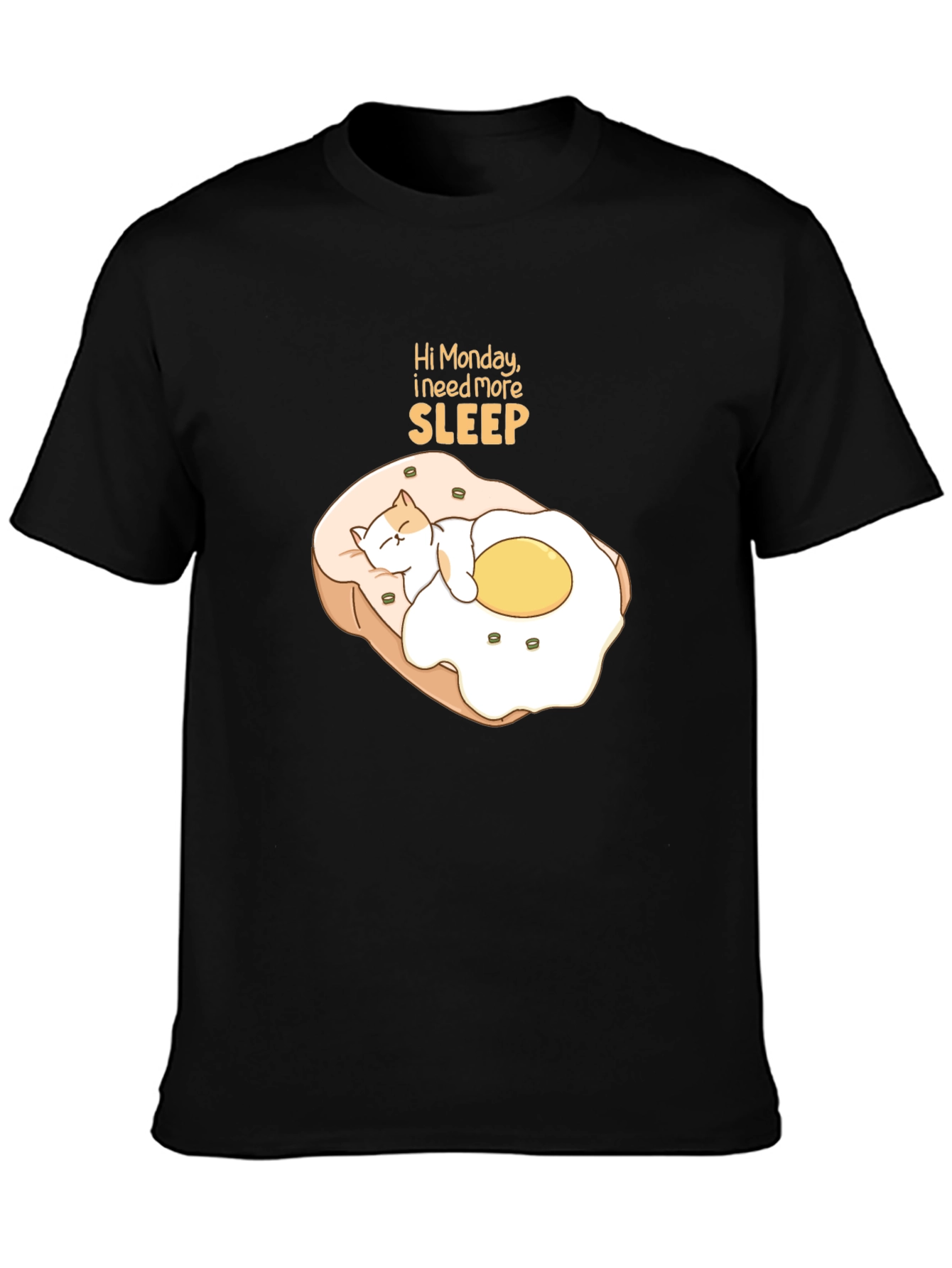 Hi Monday I Need More Sleep T-Shirt