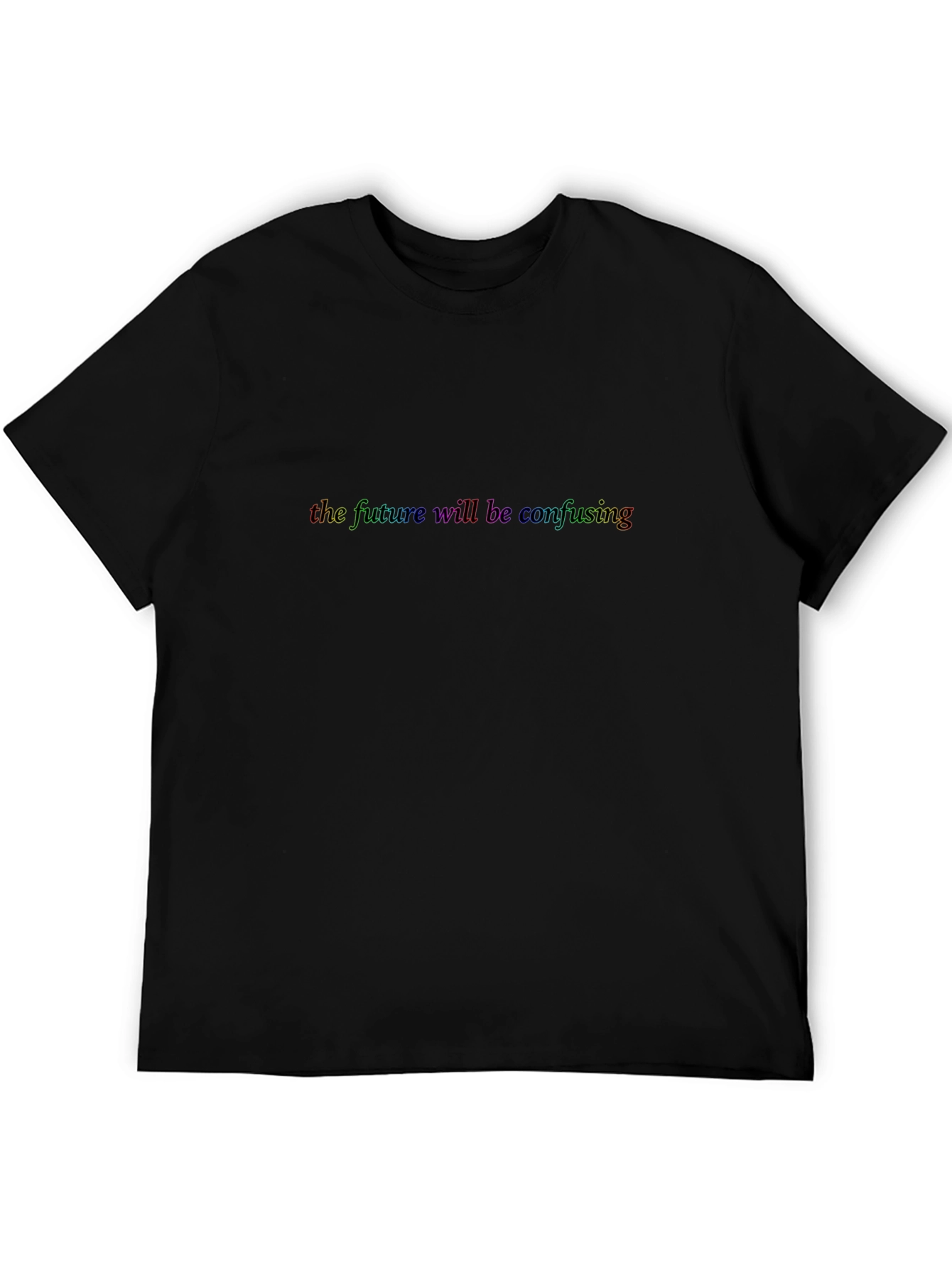 Confusing Future Rainbow Text Black T-Shirt