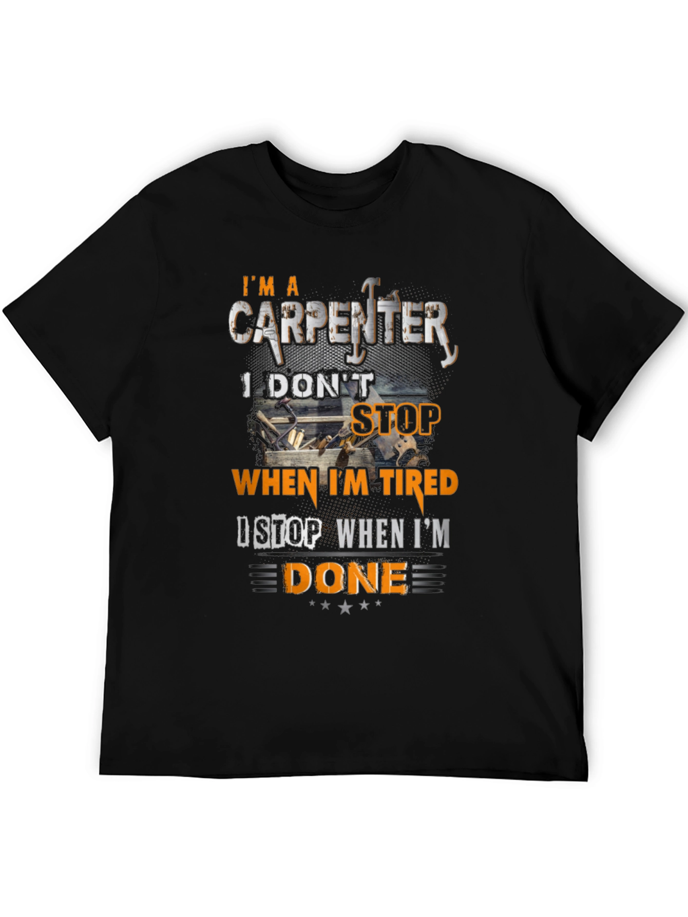 Carpenter T-Shirt - I Stop When Im Done