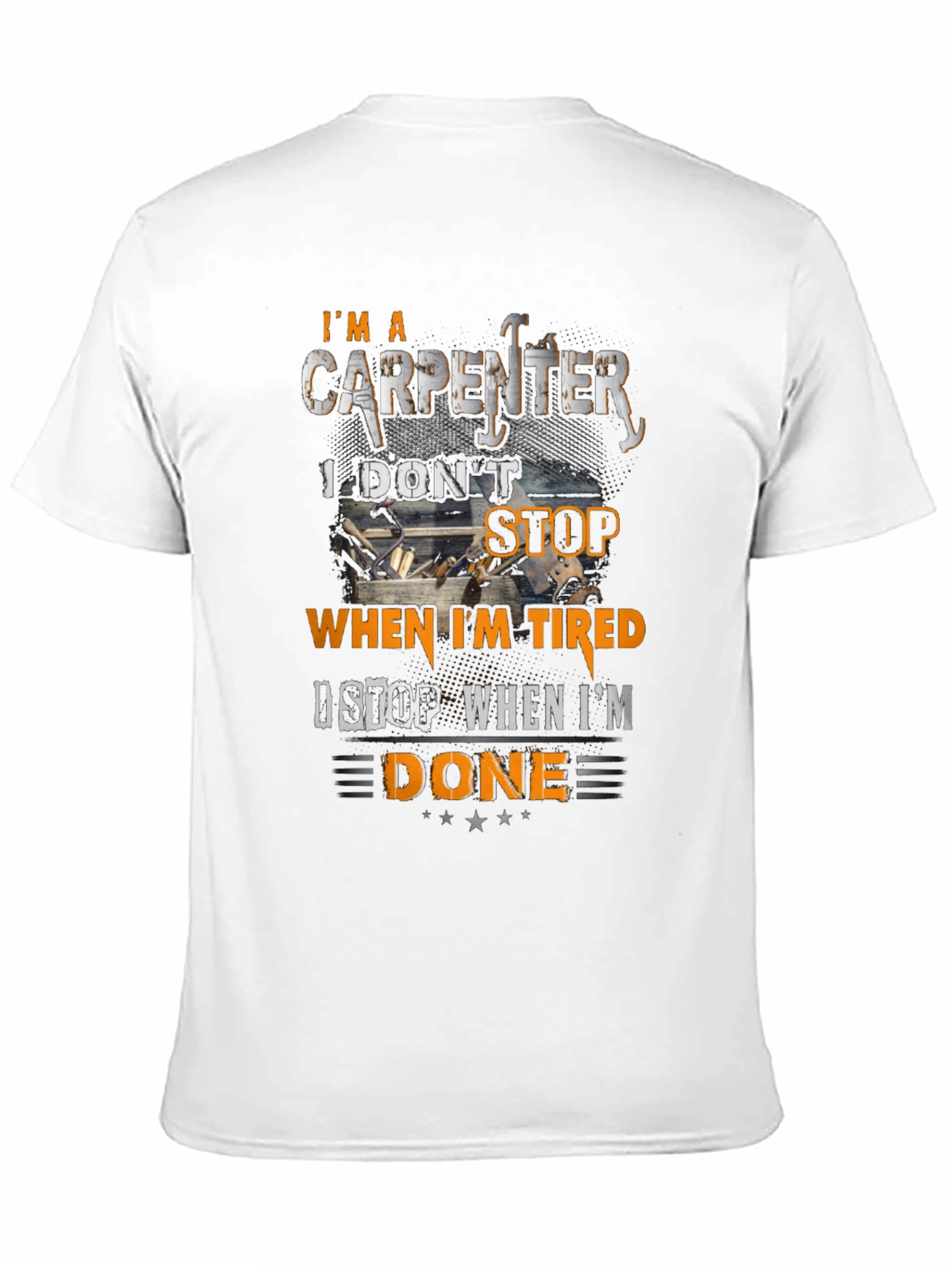 Carpenter T-Shirt - I Stop When Im Done