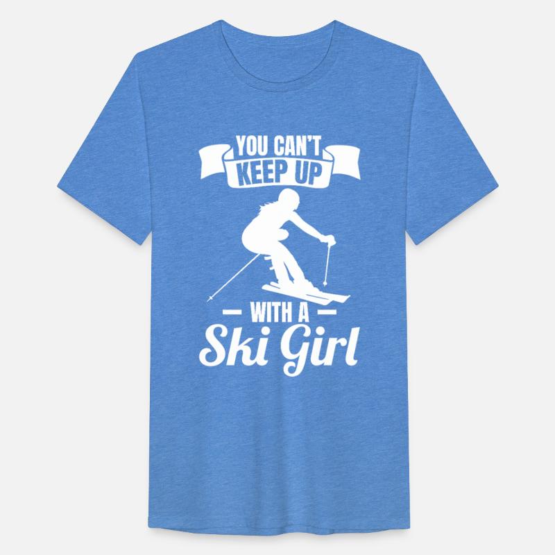 You Can't Keep Up With A Ski Girl
