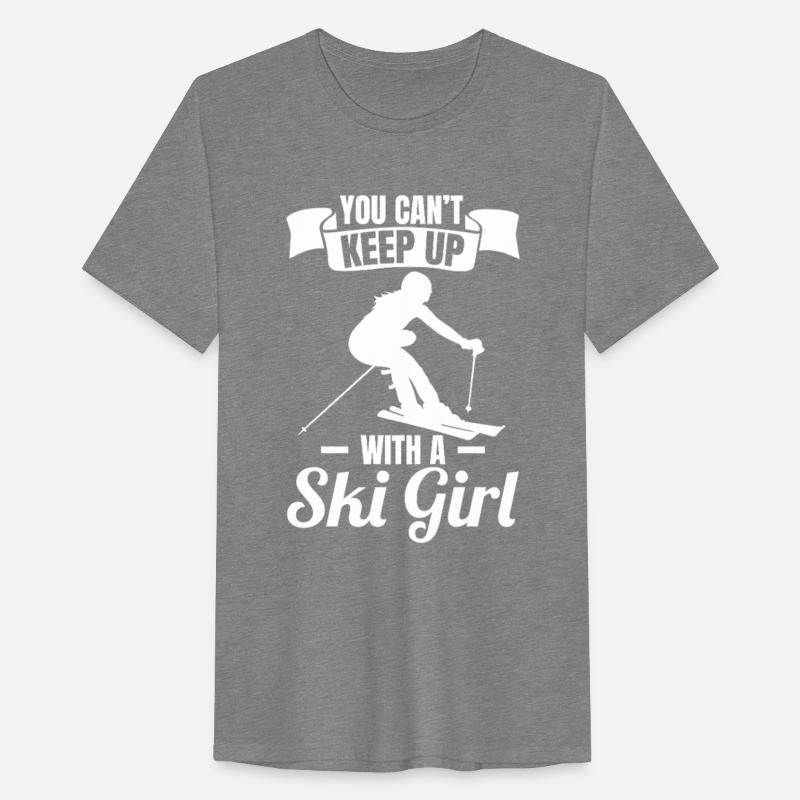 You Can't Keep Up With A Ski Girl