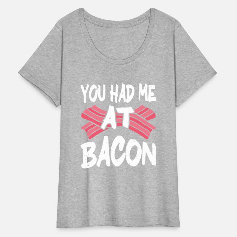 You Had Me At Bacon