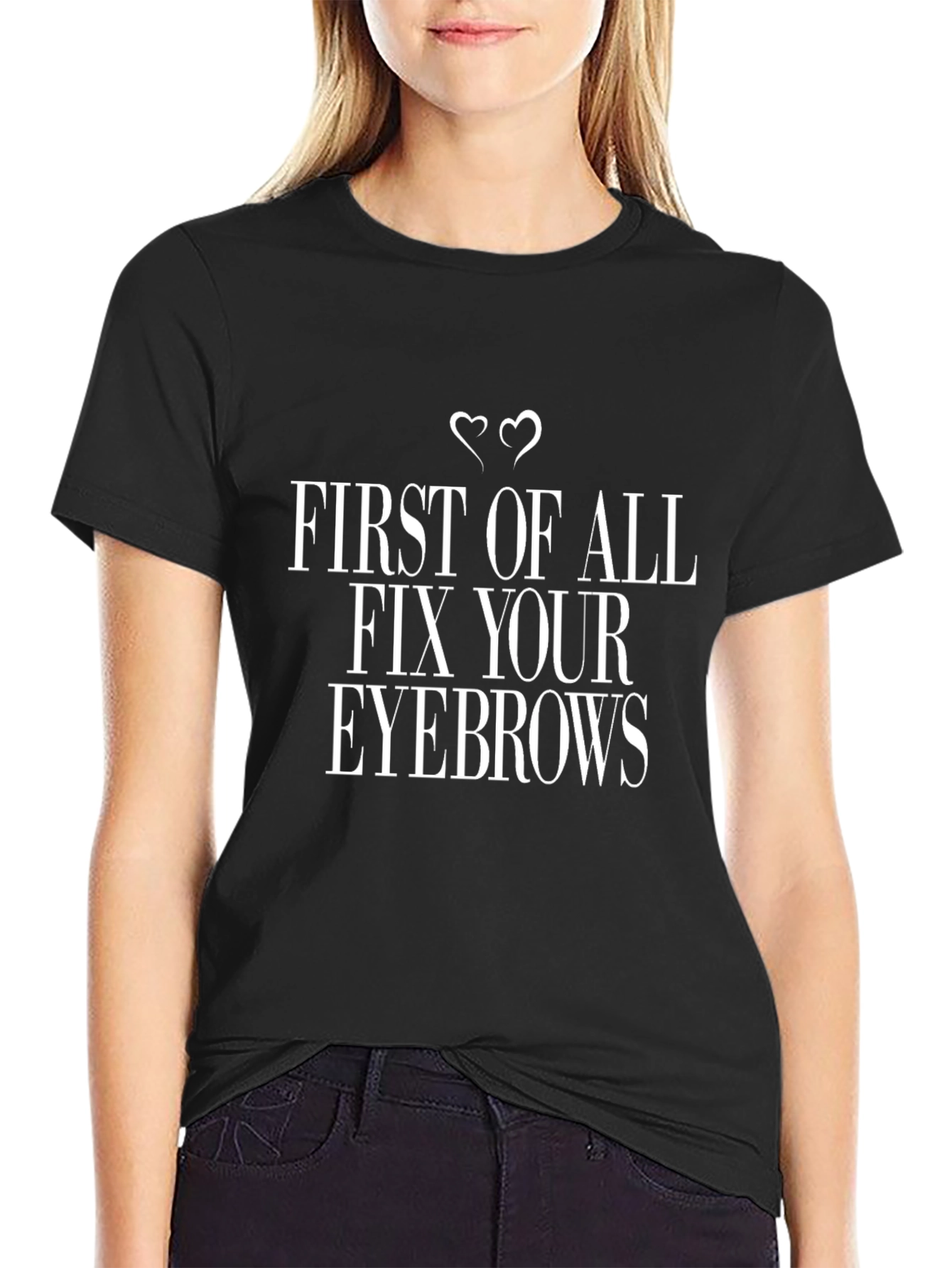 Fix Your Eyebrows Graphic T-Shirt