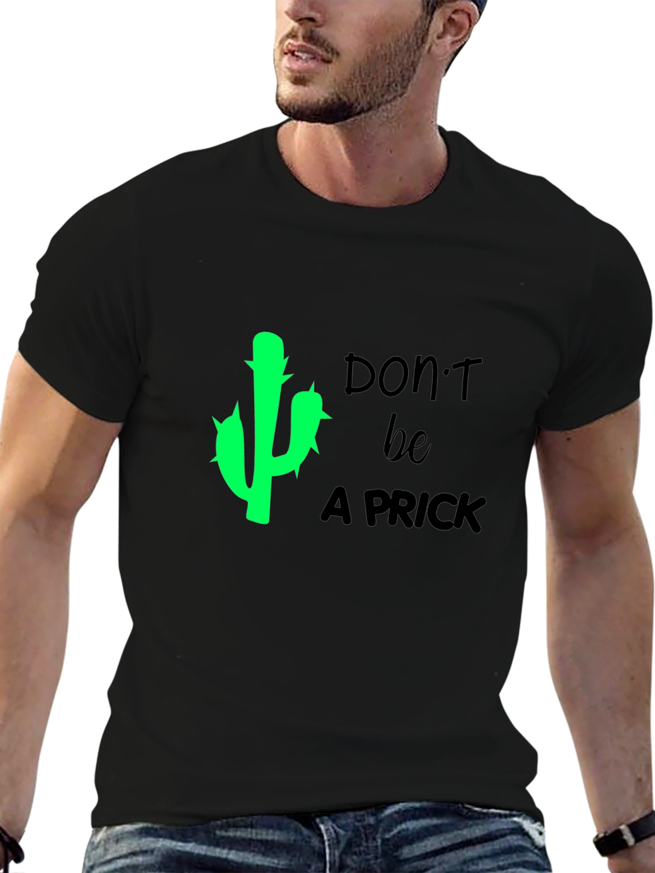 Dont Be a Prick - Funny Cactus Graphic T-Shirt