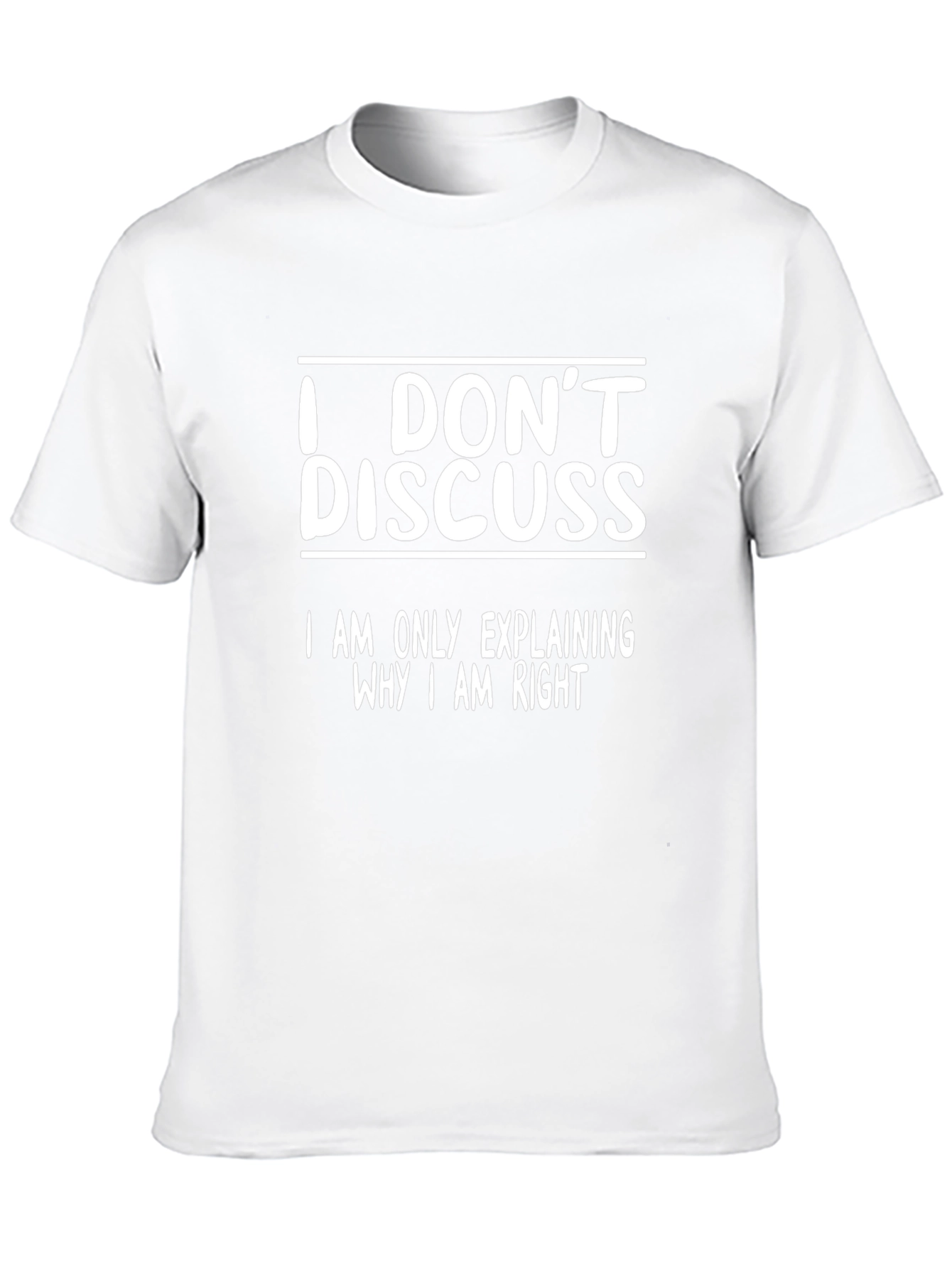 I Dont Discuss Funny T-Shirt