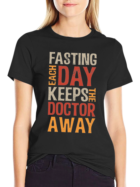 Fasting T-Shirt: Each Day Keeps Doctor Away