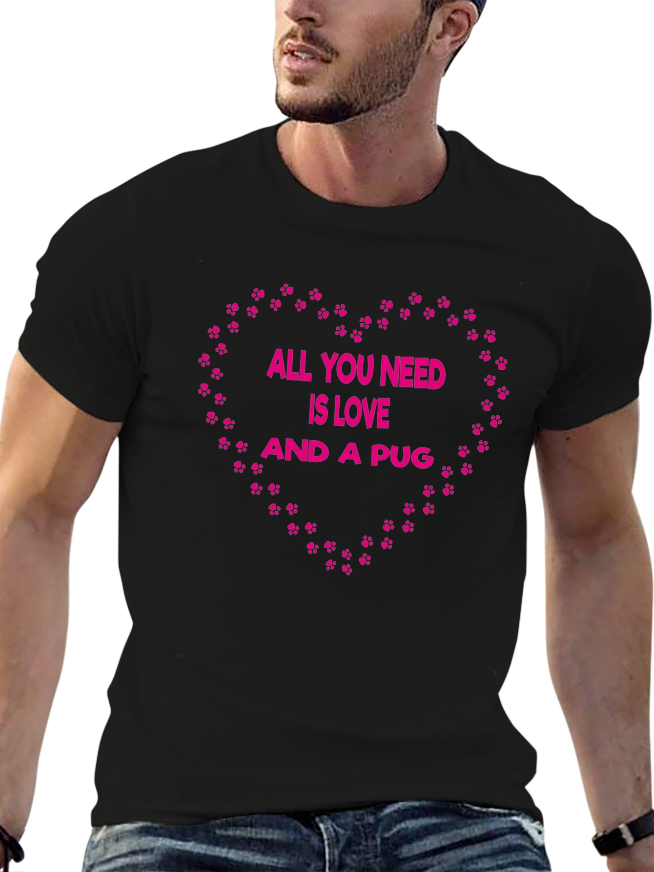All You Need Is Love And A Pug T-Shirt