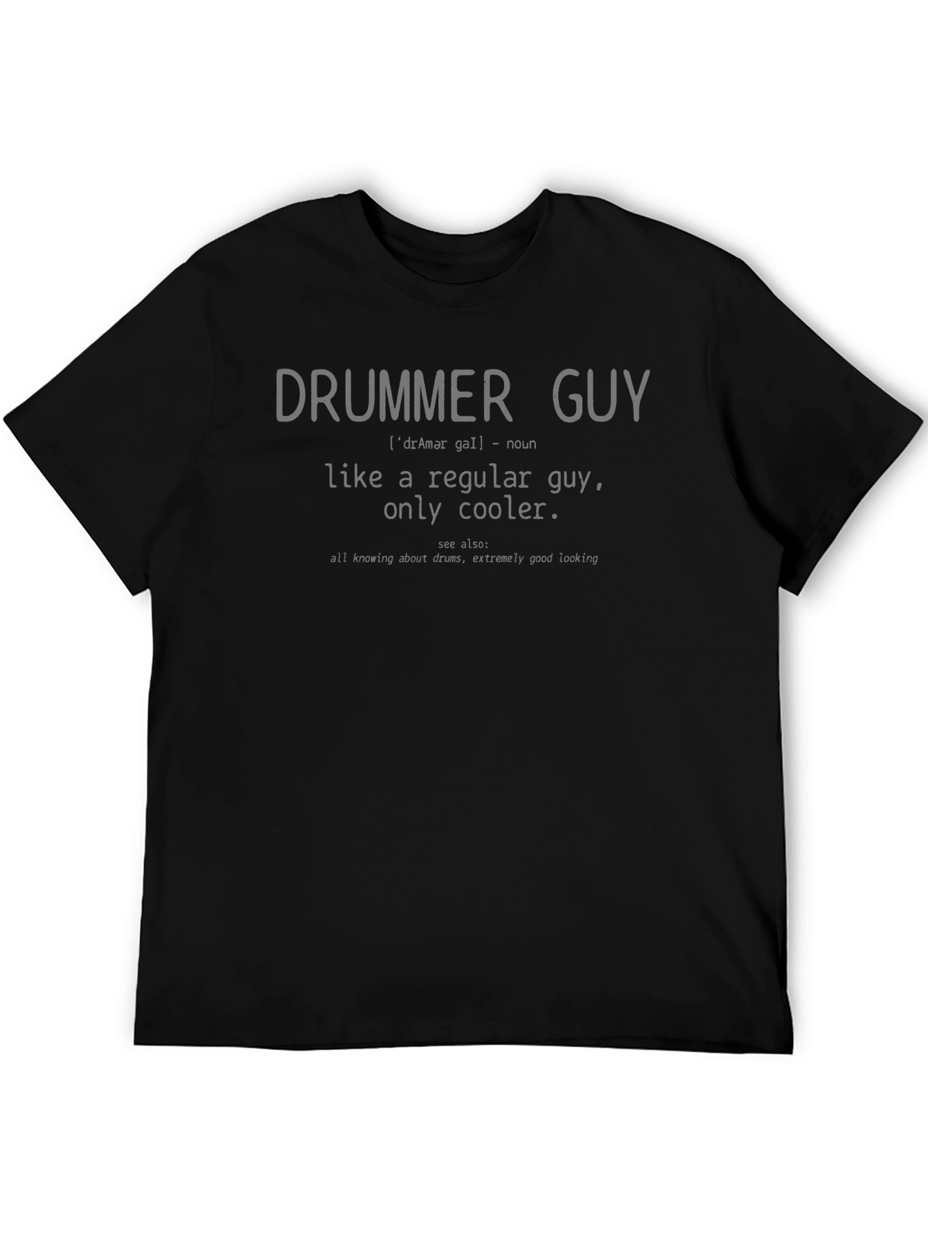 Drummer Guy Definition T-Shirt - Cool Musician Tee