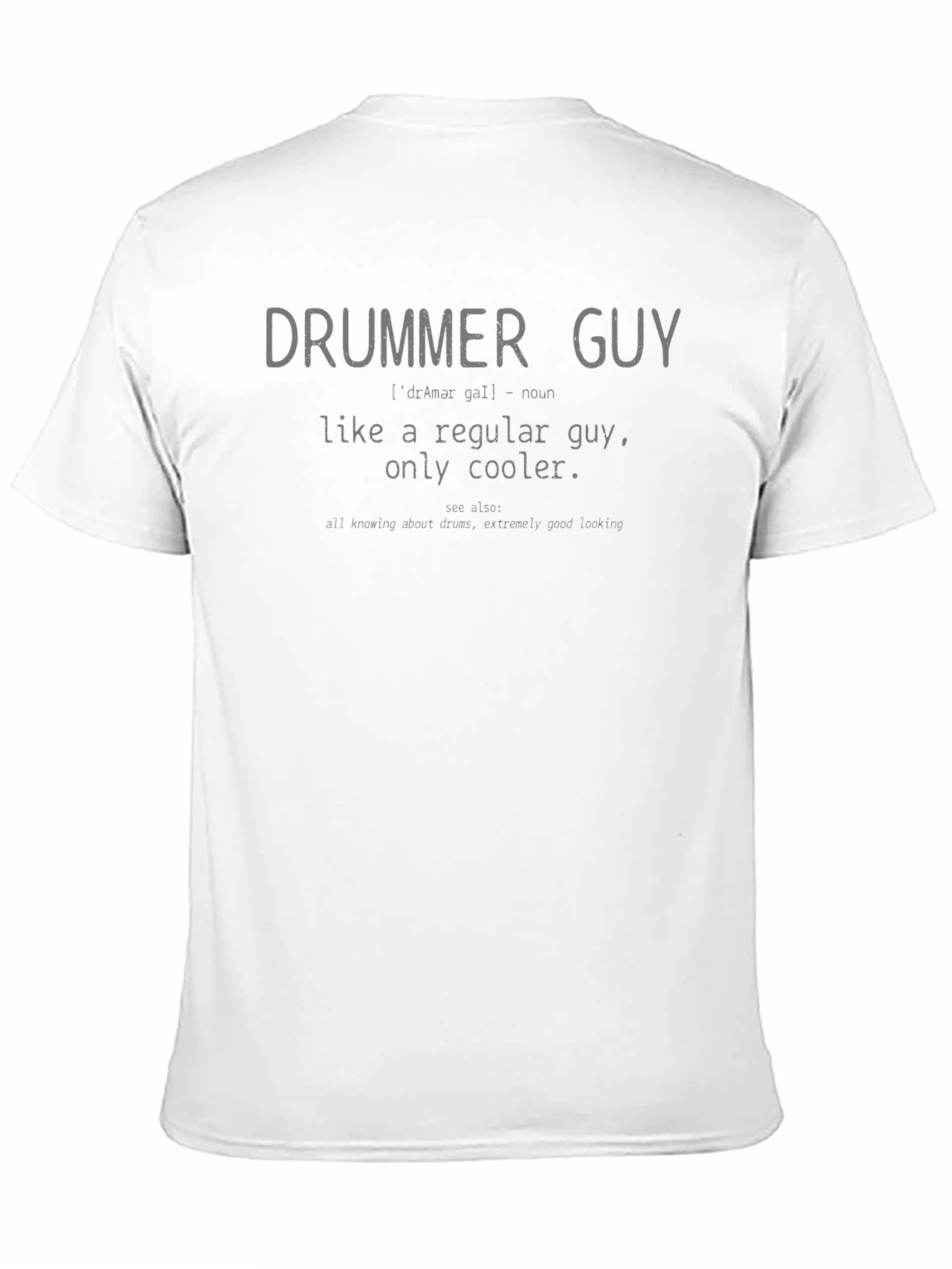 Drummer Guy Definition T-Shirt - Cool Musician Tee