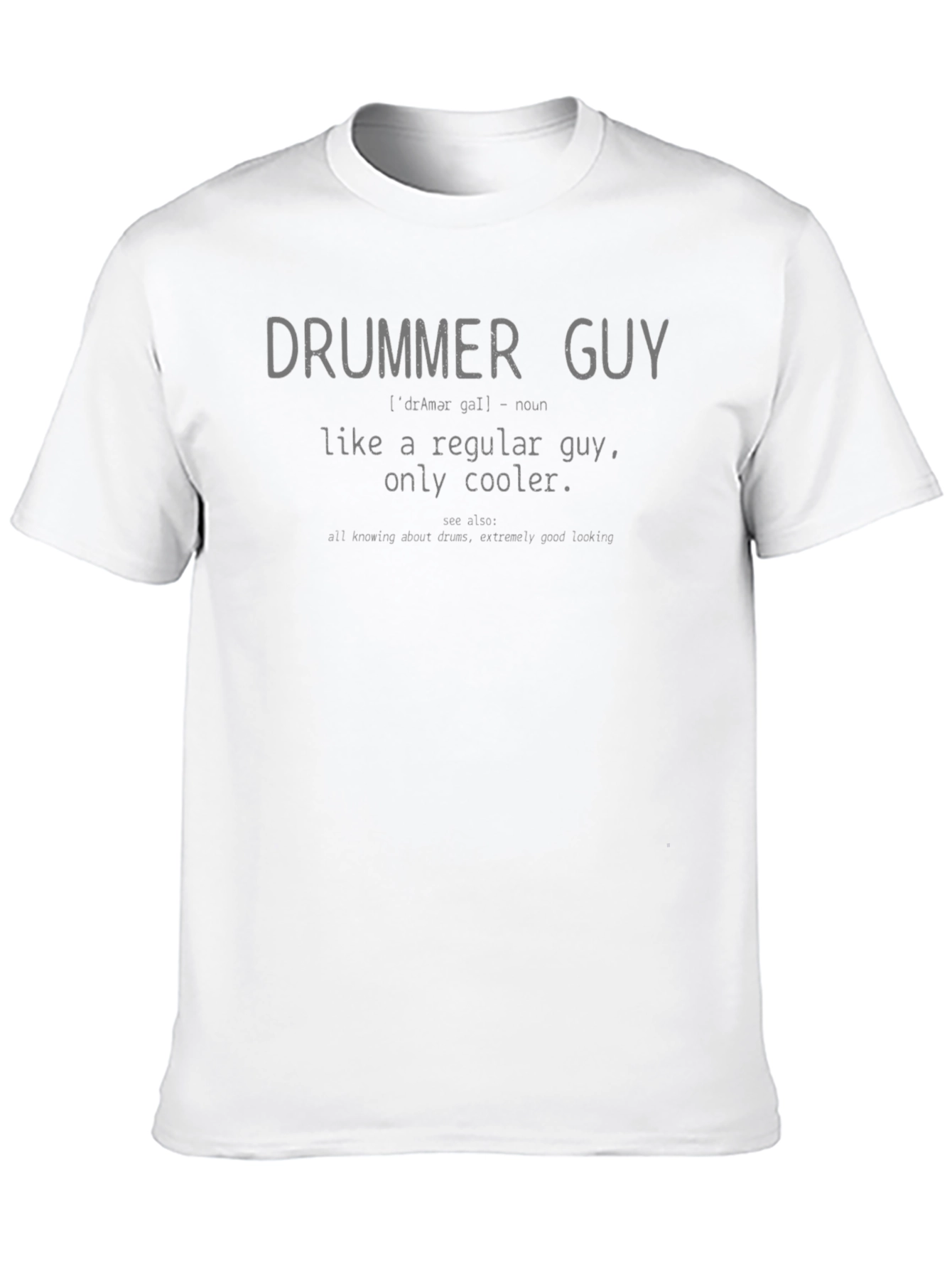 Drummer Guy Definition T-Shirt - Cool Musician Tee