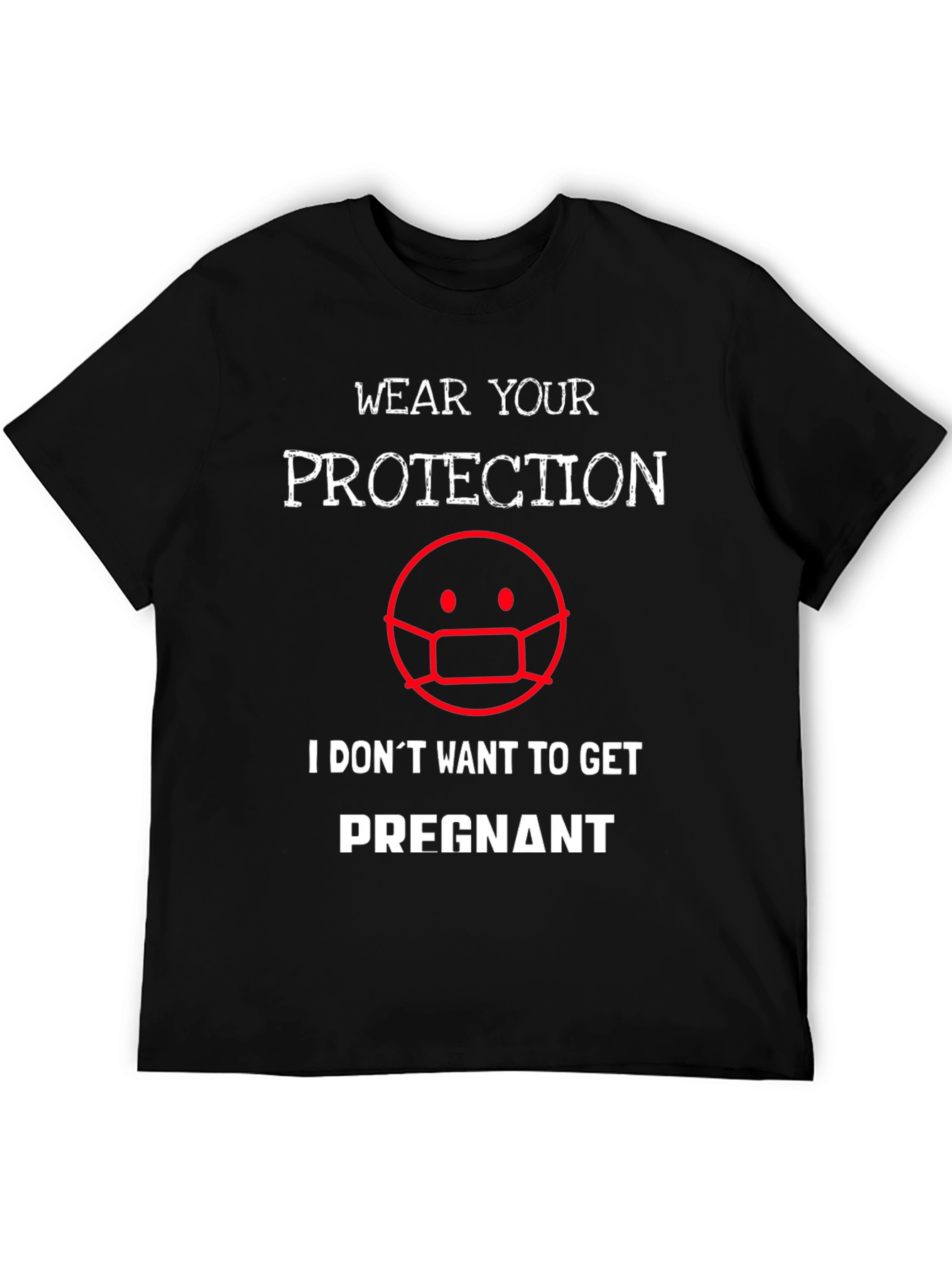 Wear Protection Funny Graphic Tee