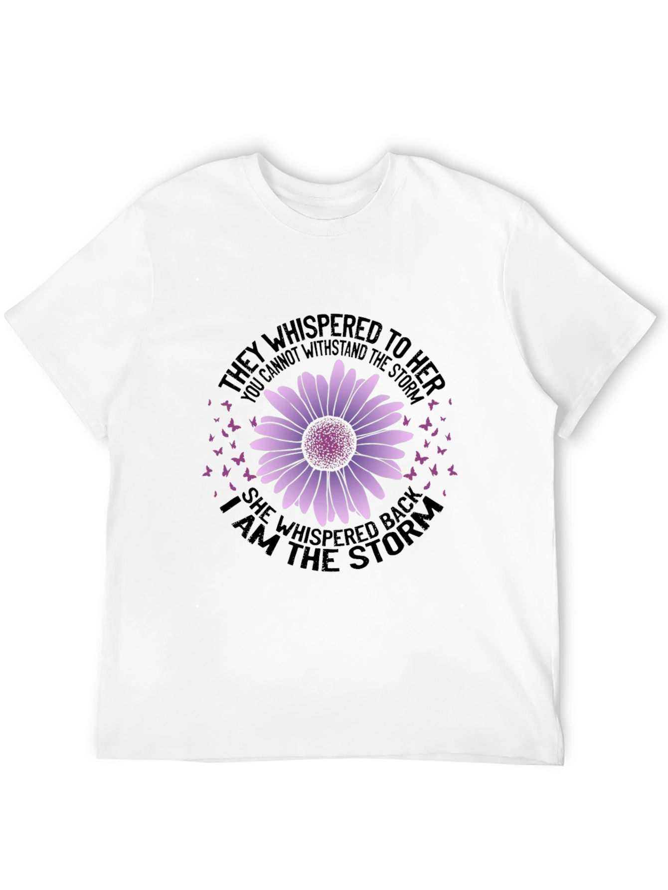 She Whispered Back T-Shirt - Purple Daisy Design