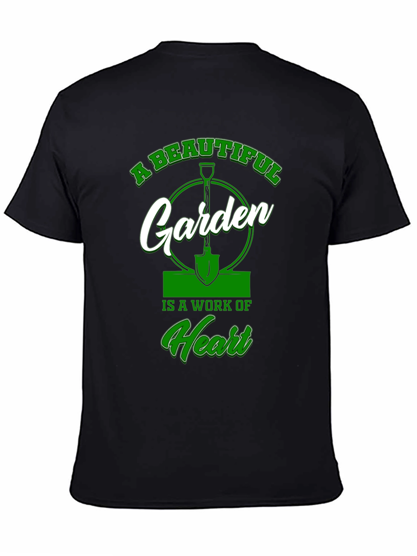 A Beautiful Garden T-Shirt: Work of Heart Design