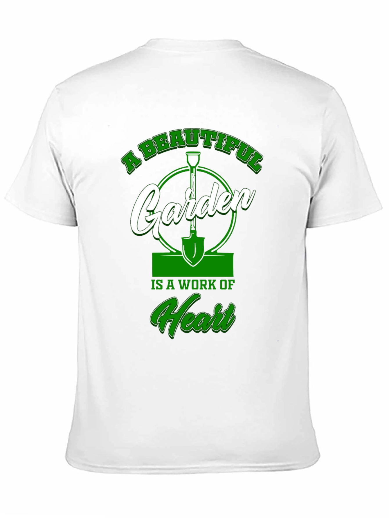 A Beautiful Garden T-Shirt: Work of Heart Design