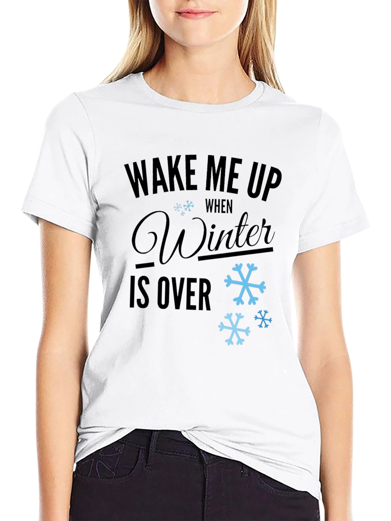 Wake Me Up When Winter is Over T-Shirt