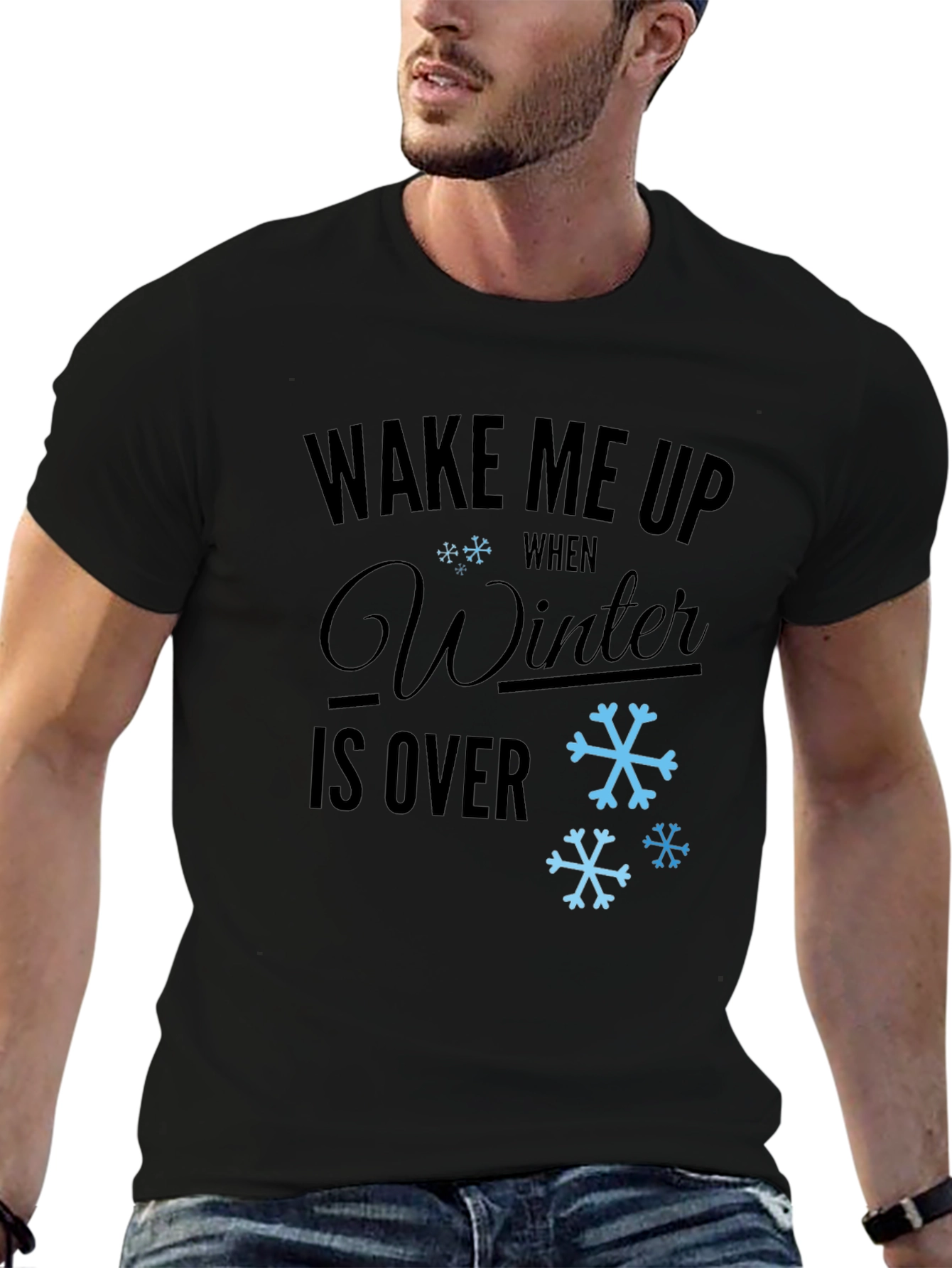 Wake Me Up When Winter is Over T-Shirt