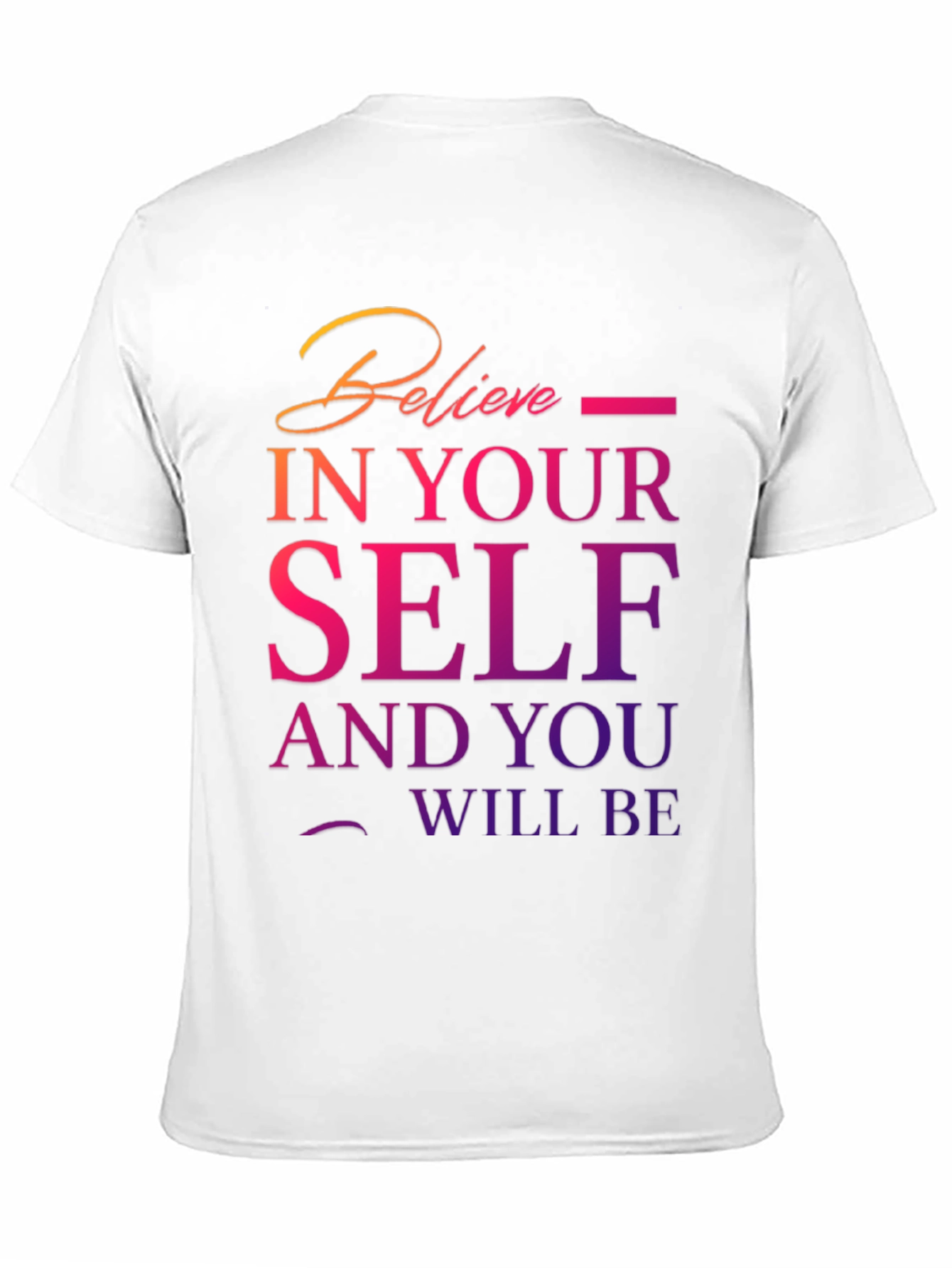 Believe In Yourself T-Shirt Motivational Design