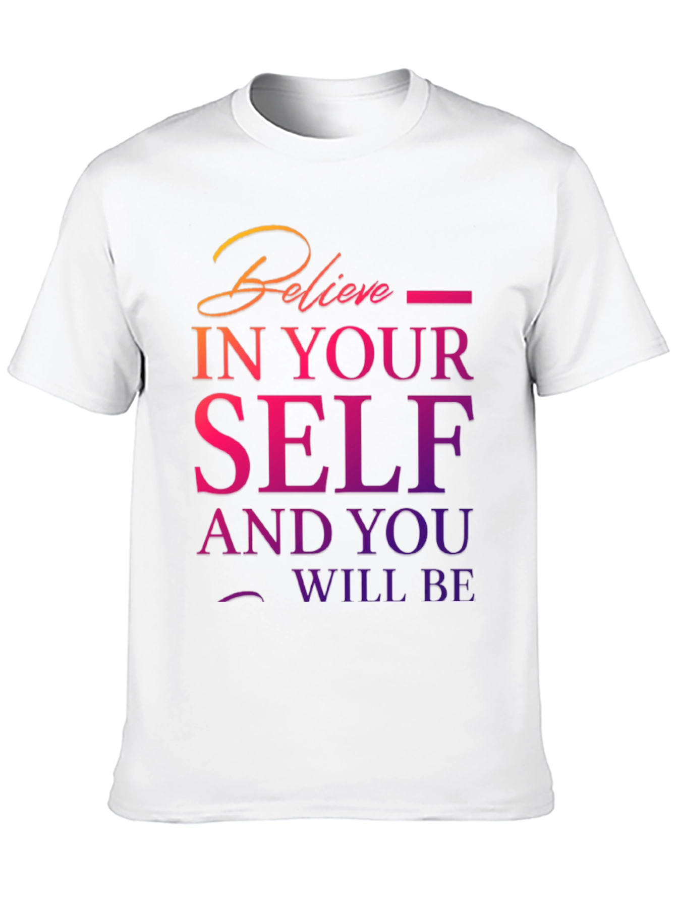 Believe In Yourself T-Shirt Motivational Design