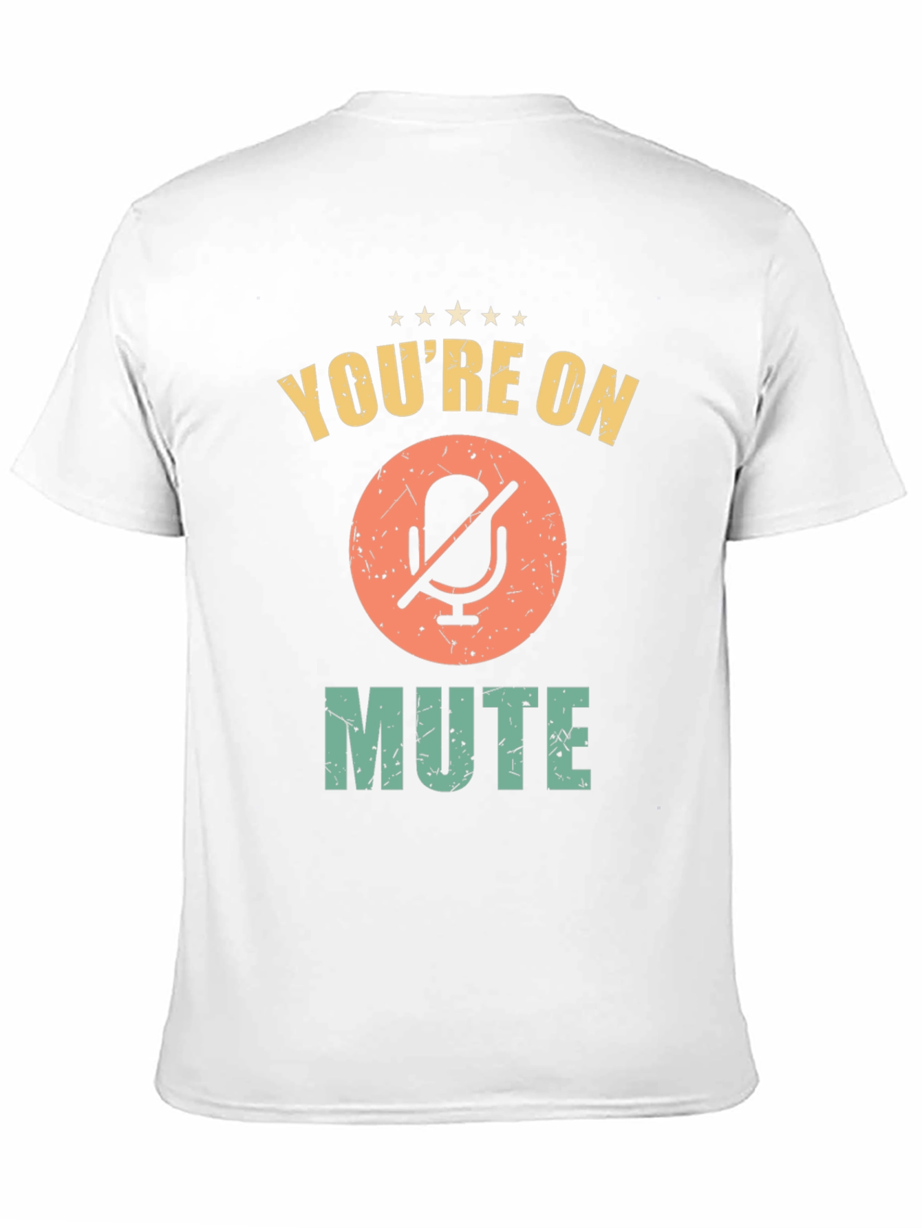 Youre on Mute Graphic T-Shirt