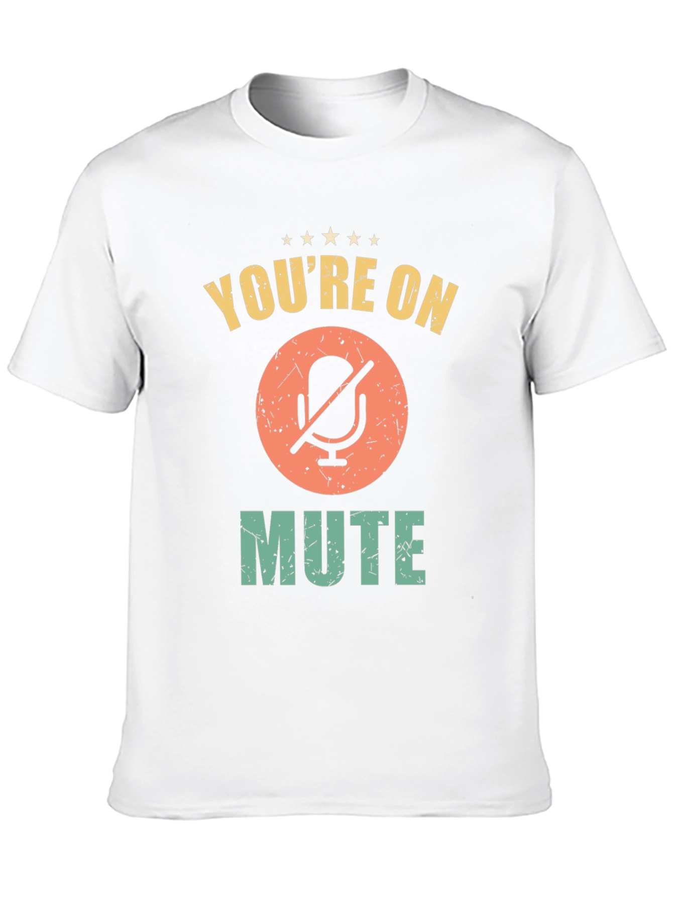 Youre on Mute Graphic T-Shirt