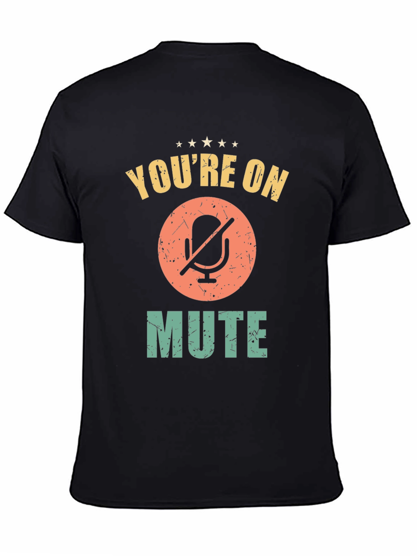 Youre on Mute Graphic T-Shirt