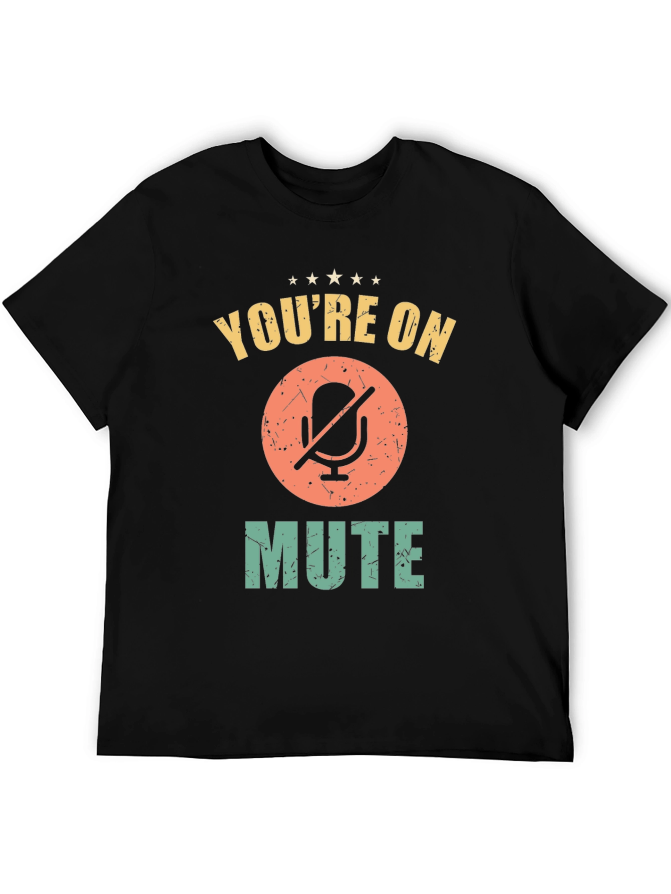 Youre on Mute Graphic T-Shirt