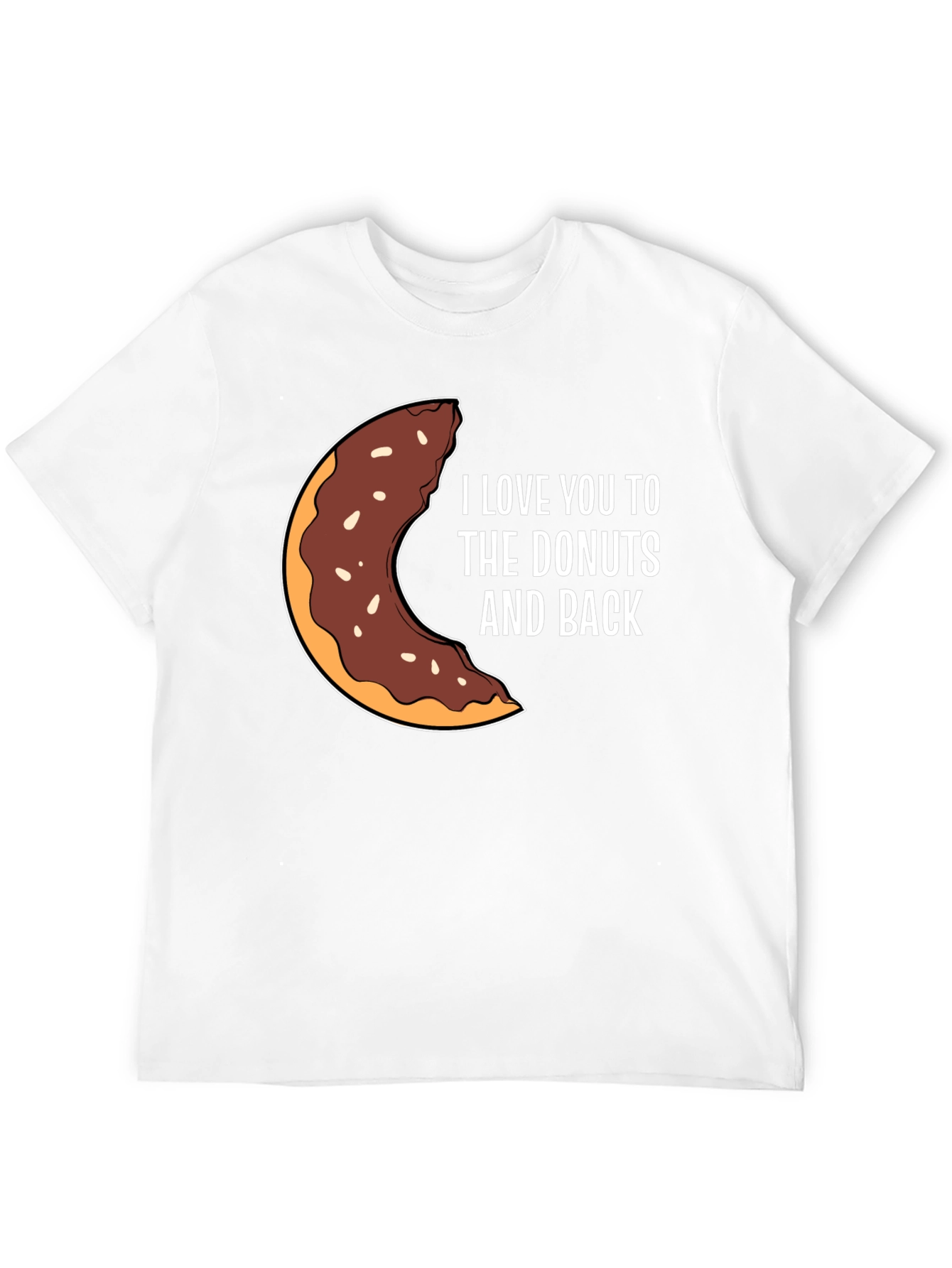 I Love You To The Donuts And Back T-Shirt