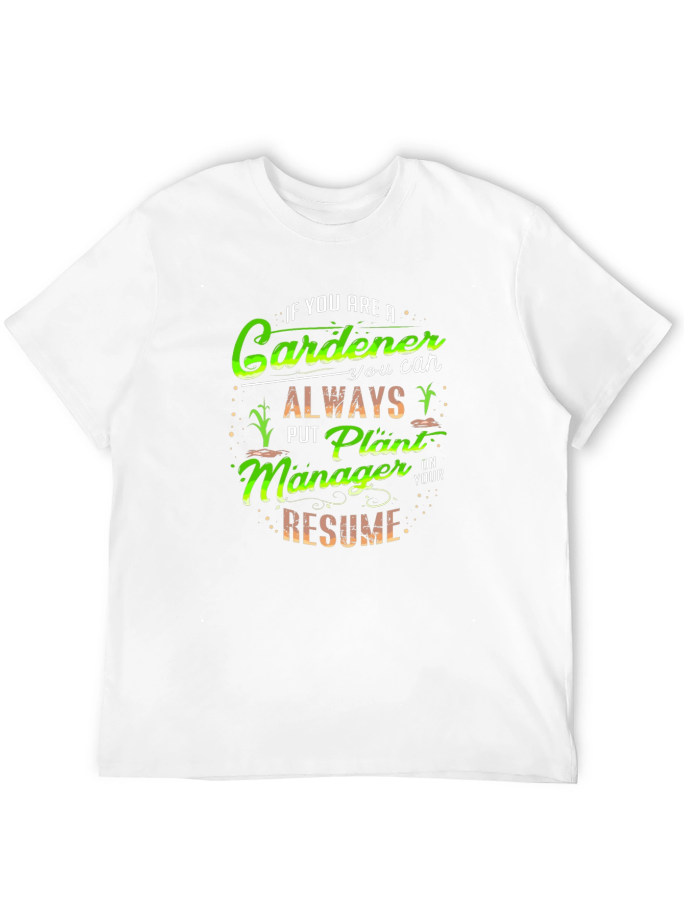 Gardener Plant Manager T-Shirt Funny Gardening Tee