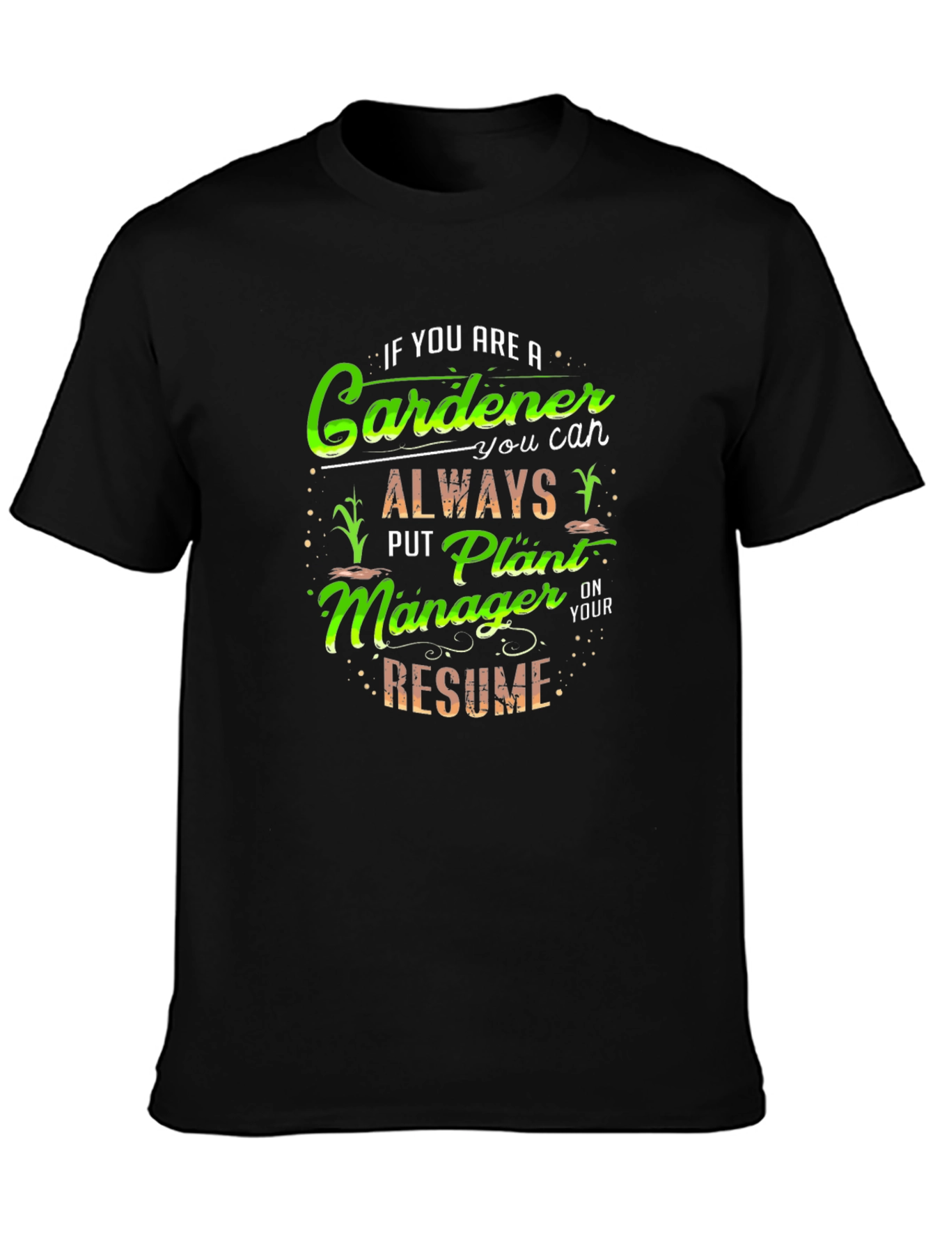 Gardener Plant Manager T-Shirt Funny Gardening Tee