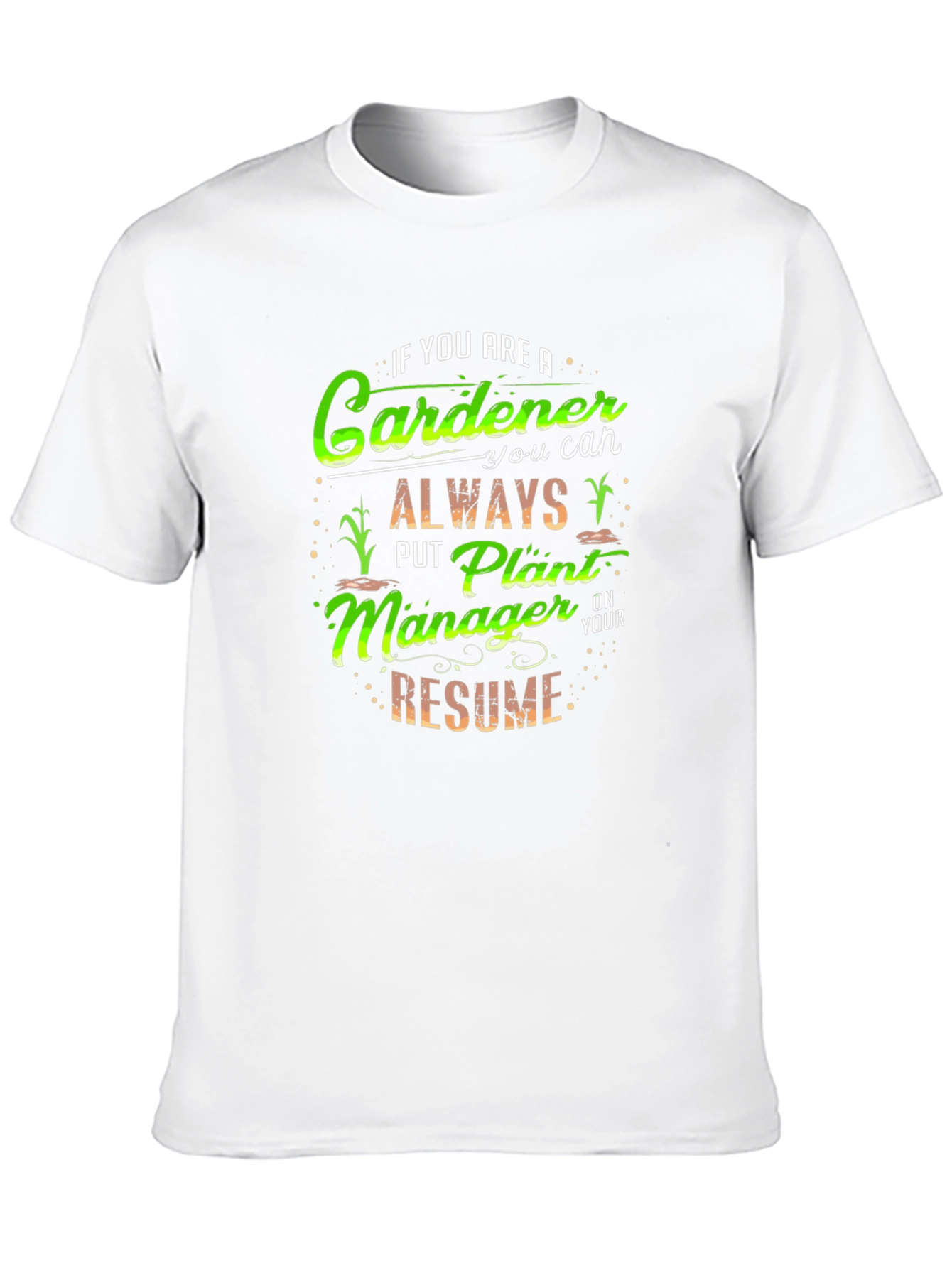 Gardener Plant Manager T-Shirt Funny Gardening Tee