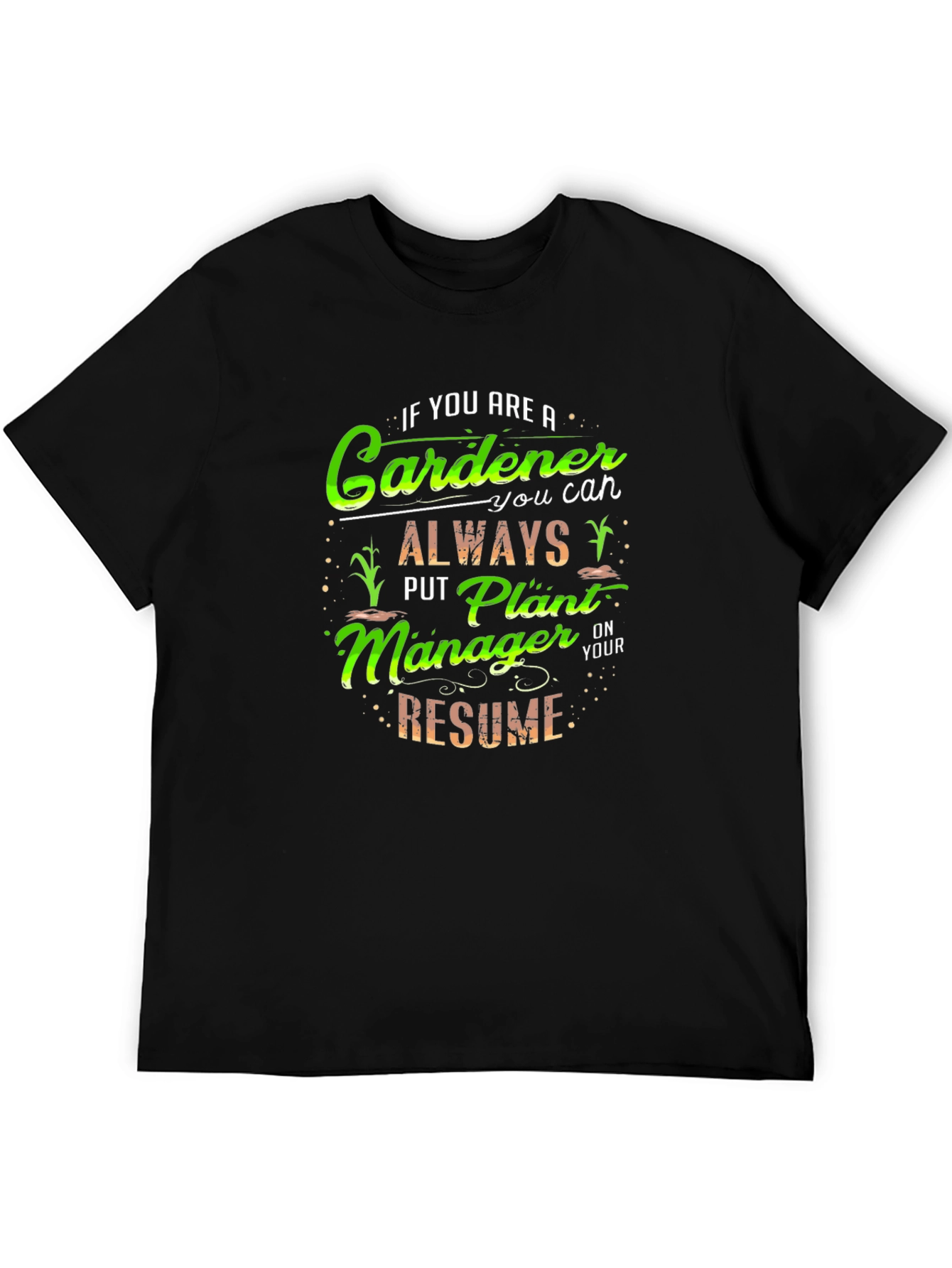 Gardener Plant Manager T-Shirt Funny Gardening Tee