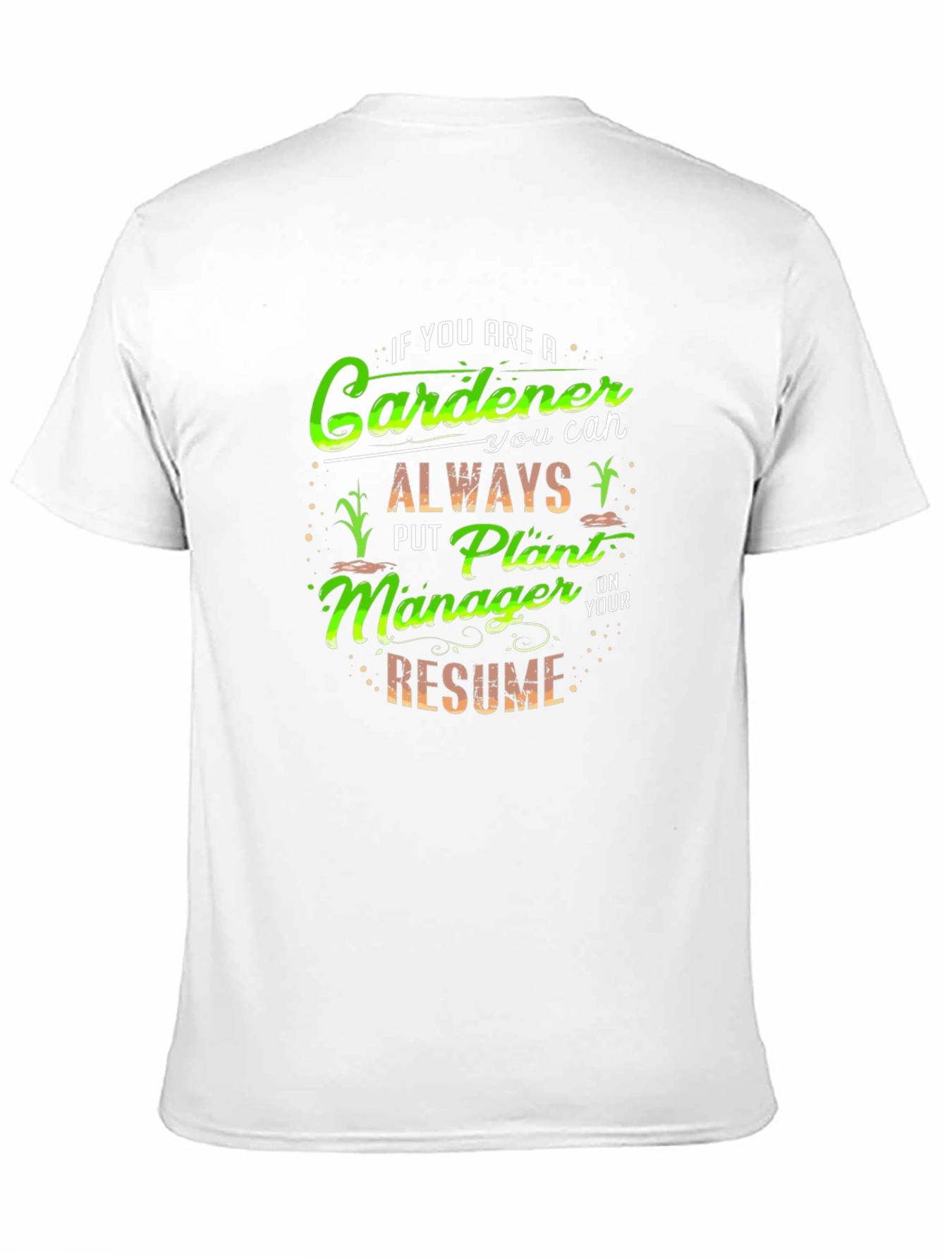 Gardener Plant Manager T-Shirt Funny Gardening Tee