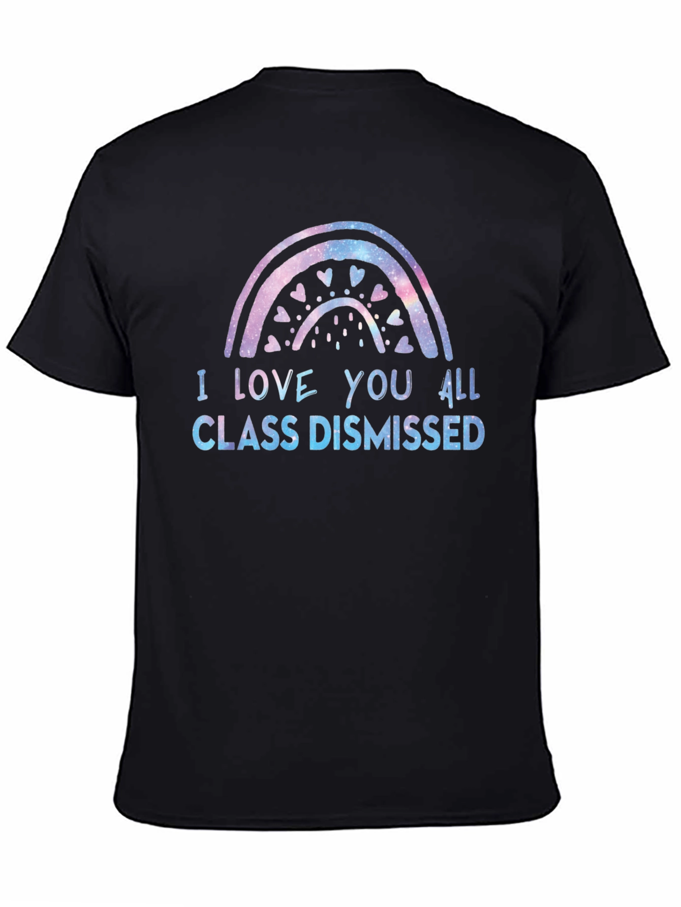 I Love You All Class Dismissed Black T-Shirt