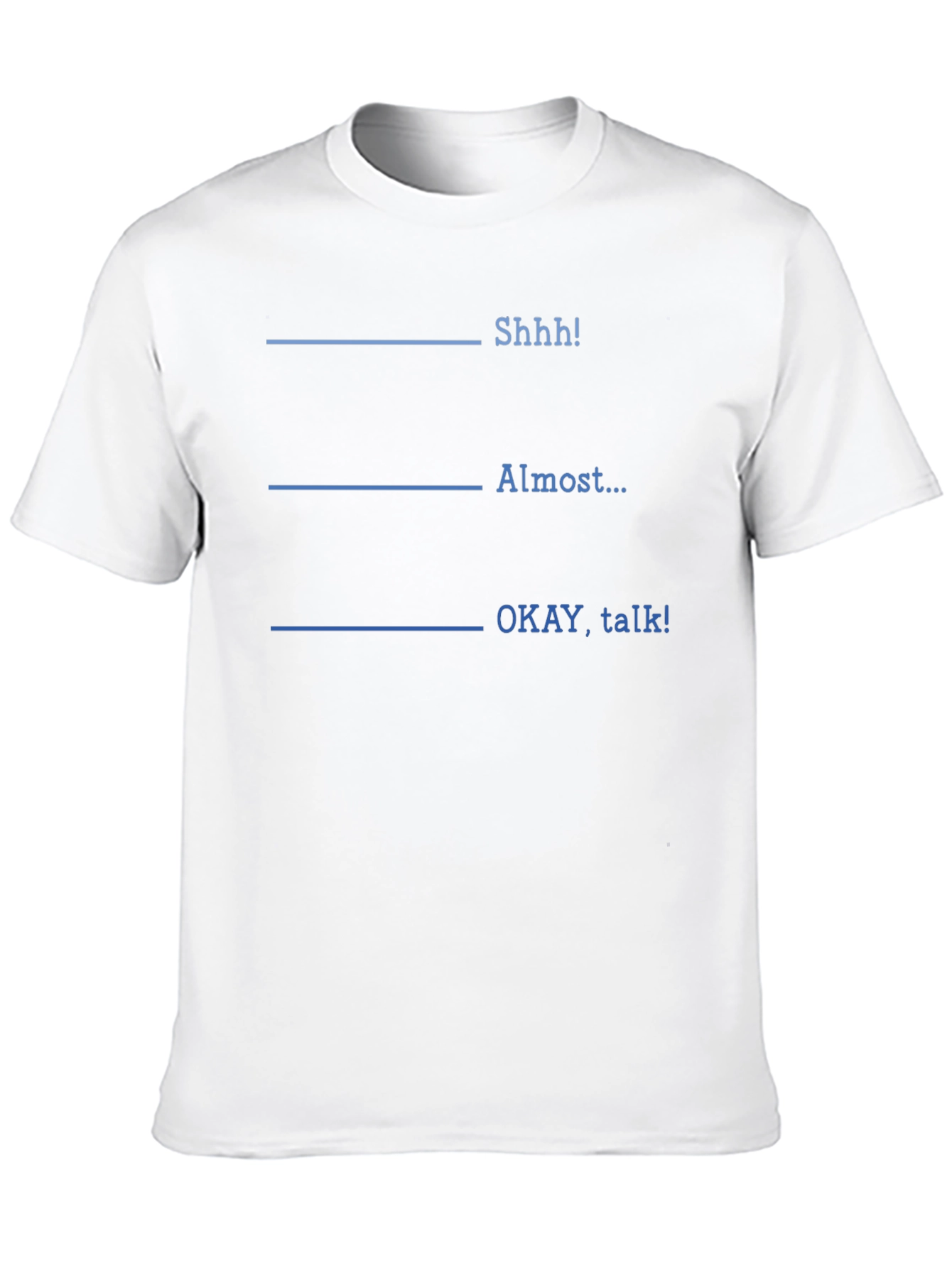 Shhh! Funny T-Shirt