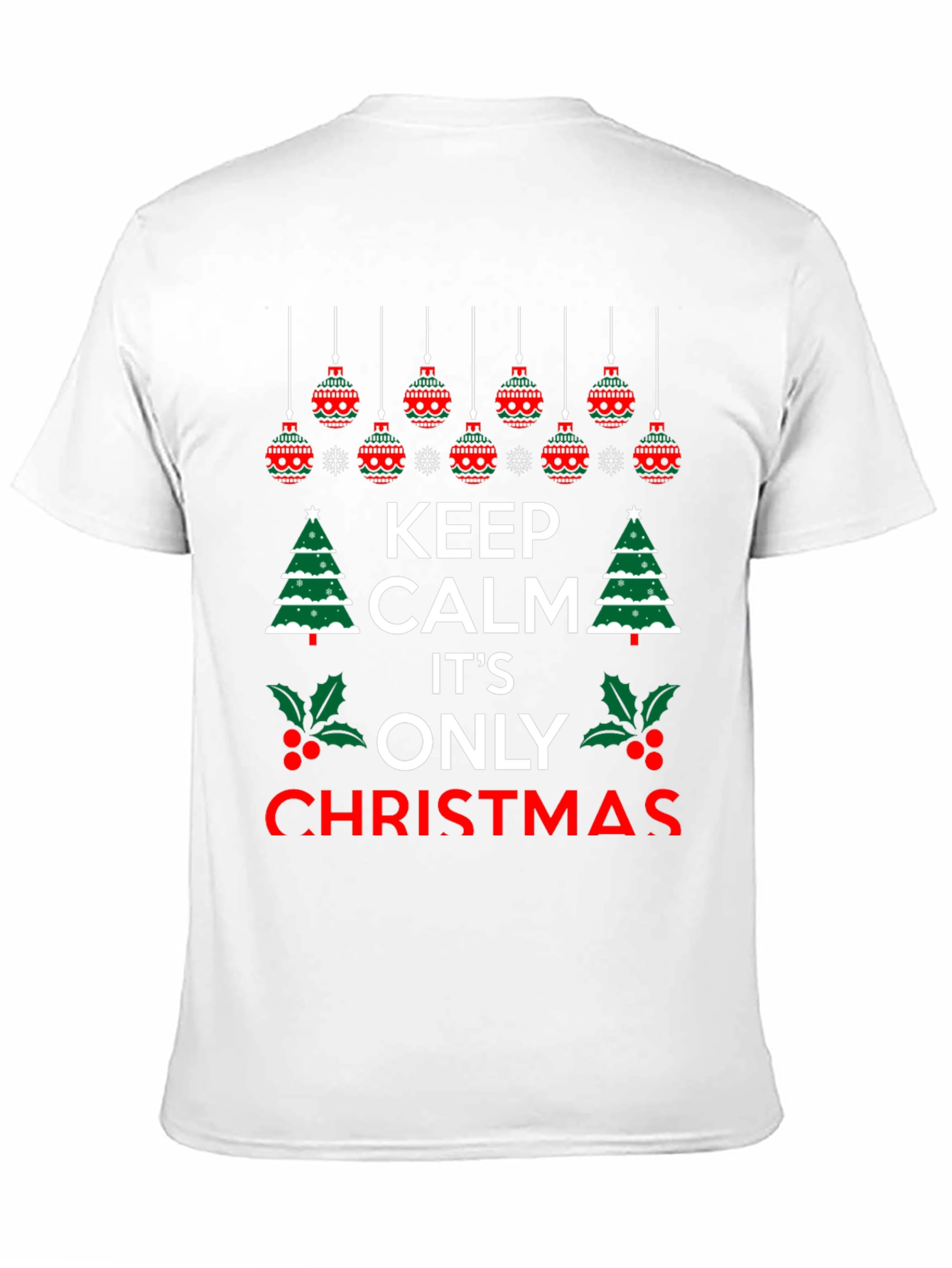 Keep Calm Its Christmas T-Shirt Holiday Festive