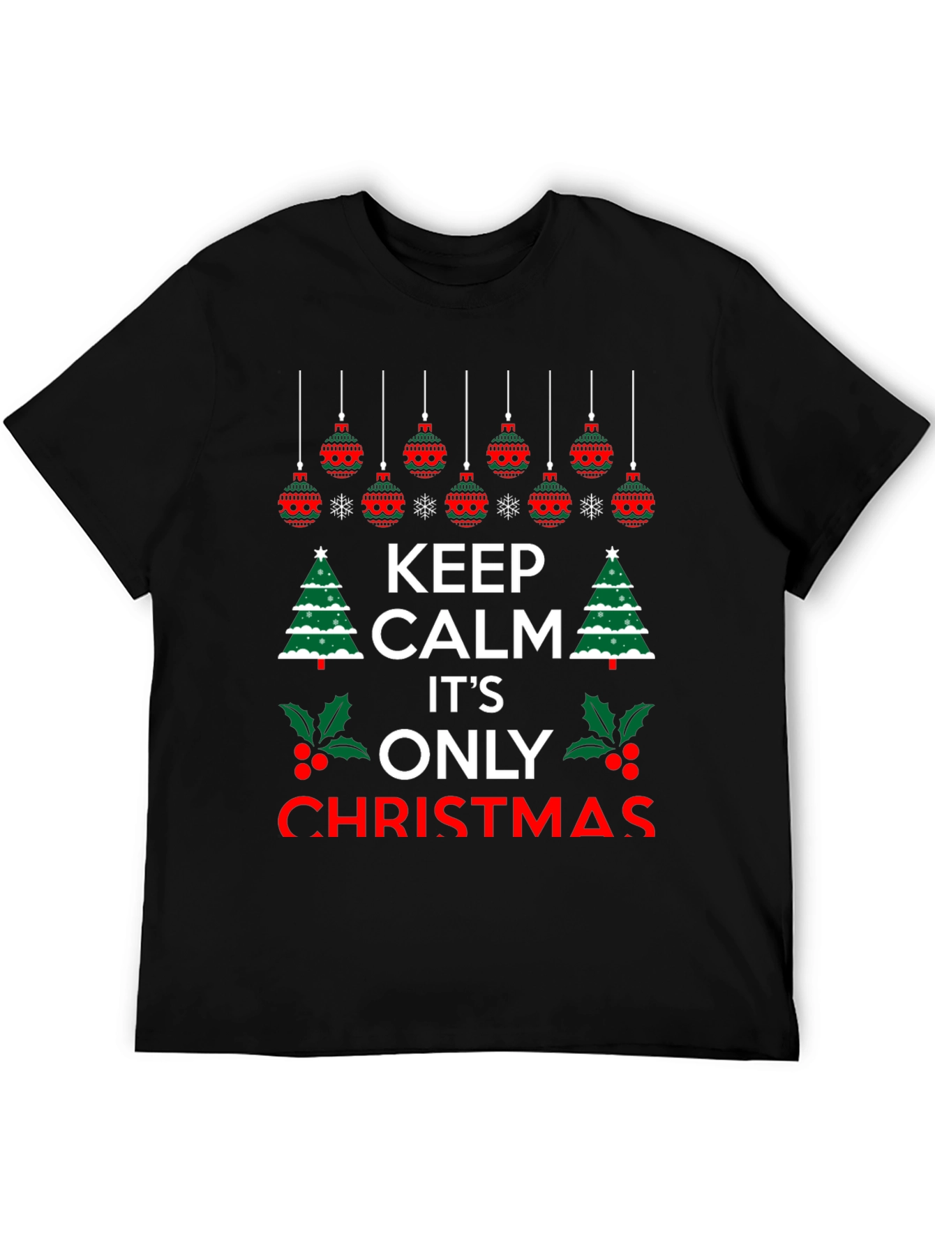 Keep Calm Its Christmas T-Shirt Holiday Festive