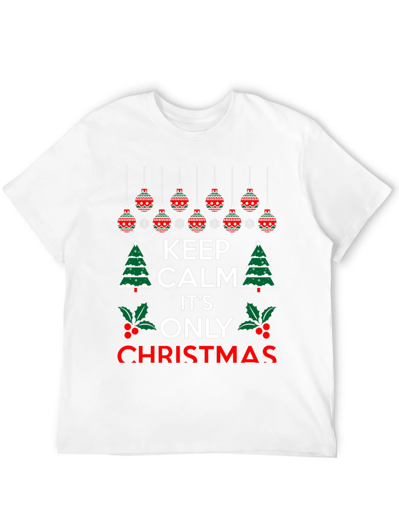 Keep Calm Its Christmas T-Shirt Holiday Festive