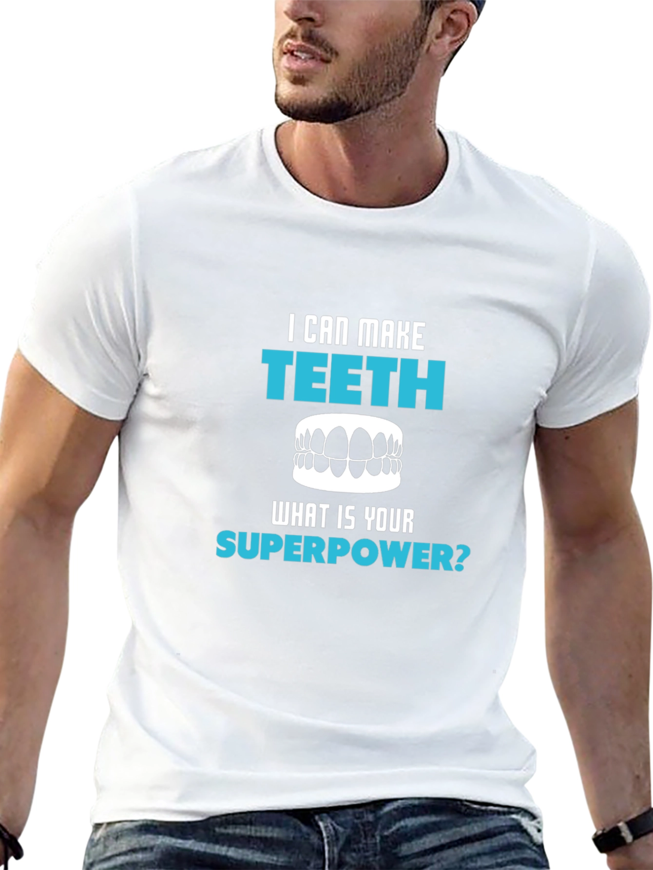 I Can Make Teeth Superpower T-Shirt