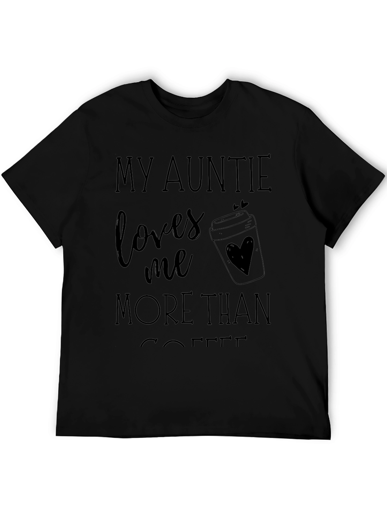 My Auntie Loves Me More Than Coffee T-Shirt