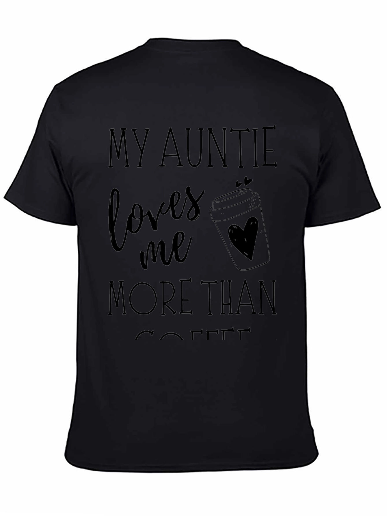 My Auntie Loves Me More Than Coffee T-Shirt