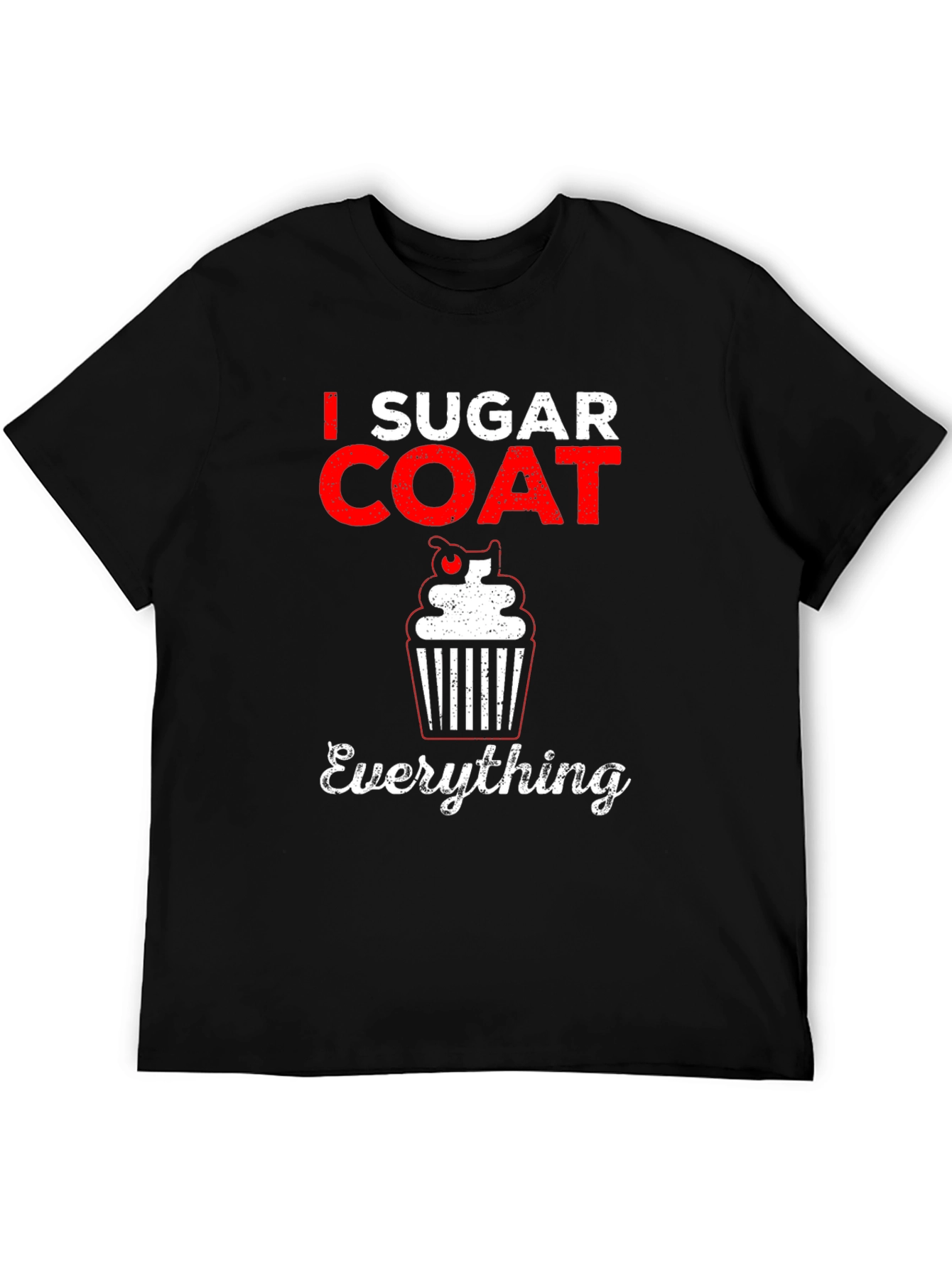 I Sugar Coat Everything Graphic T-Shirt
