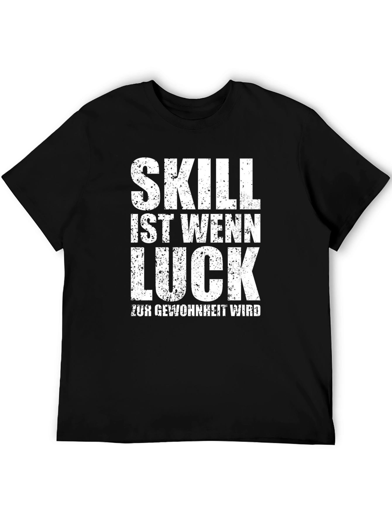 Skill is When Luck Becomes Habit T-Shirt