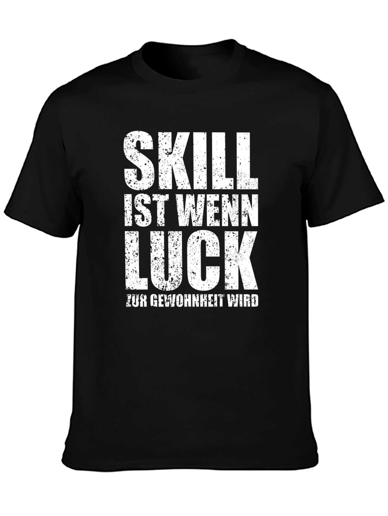 Skill is When Luck Becomes Habit T-Shirt
