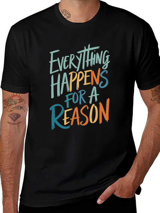 Everything Happens For A Reason Graphic Tee